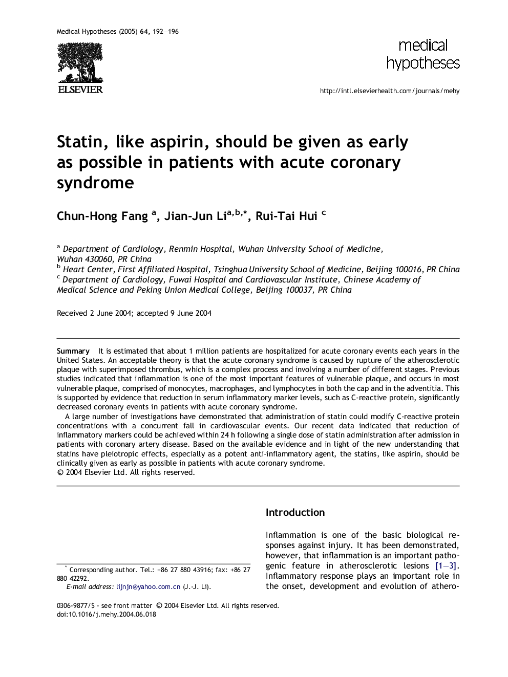 Statin, like aspirin, should be given as early as possible in patients with acute coronary syndrome