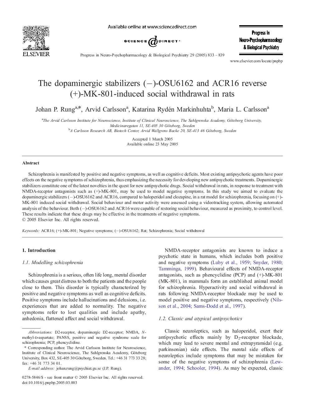 The dopaminergic stabilizers (â)-OSU6162 and ACR16 reverse (+)-MK-801-induced social withdrawal in rats