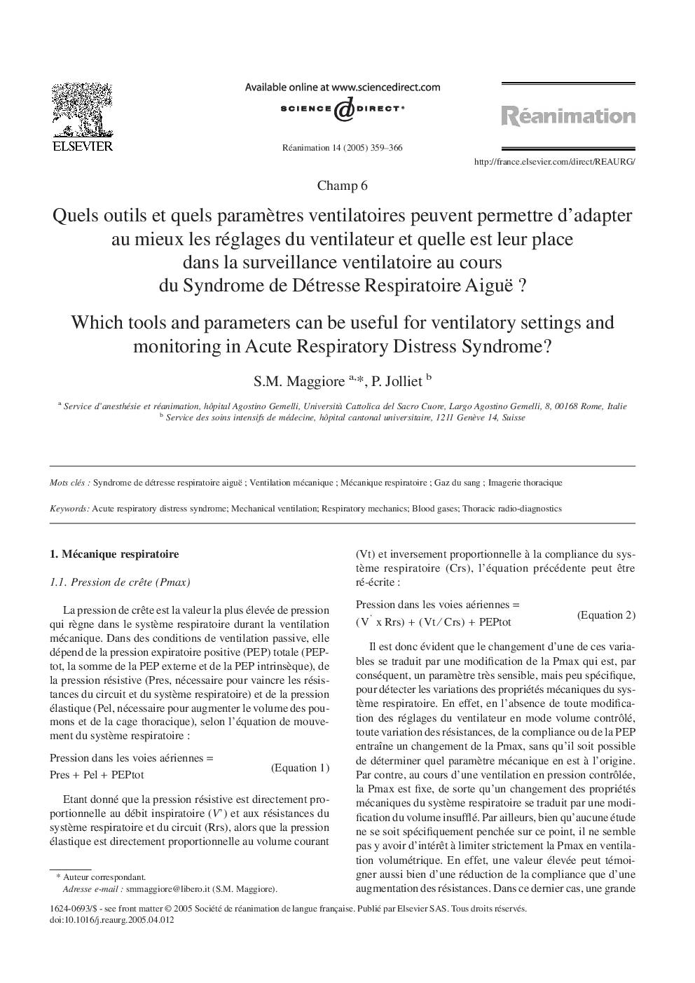 Quels outils et quels paramÃ¨tres ventilatoires peuvent permettre d'adapter au mieux les réglages du ventilateur et quelle est leur place dans la surveillance ventilatoire au cours du Syndrome de Détresse Respiratoire AiguëÂ ?