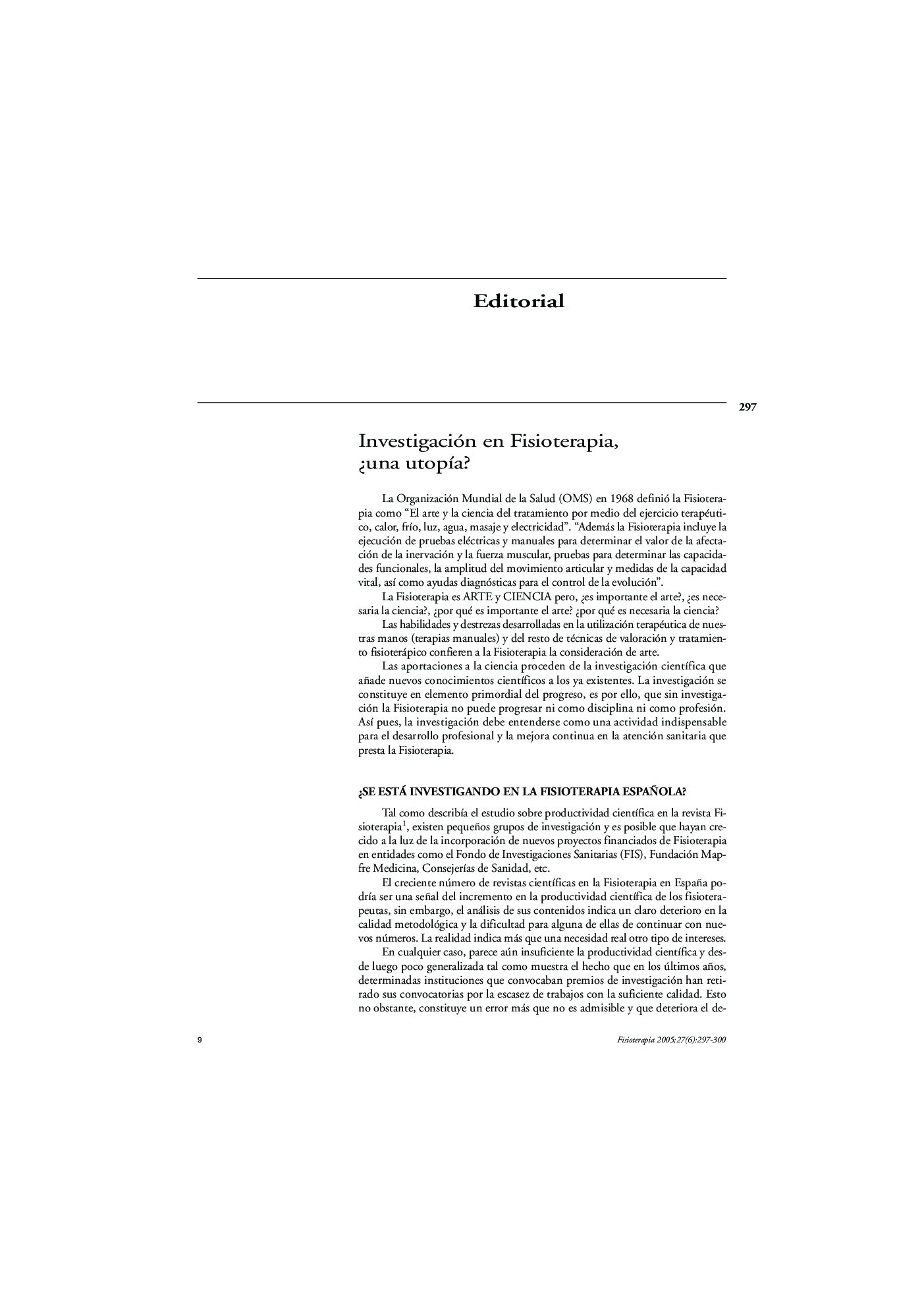 Investigación en Fisioterapia, Â¿una utopÃ­a?