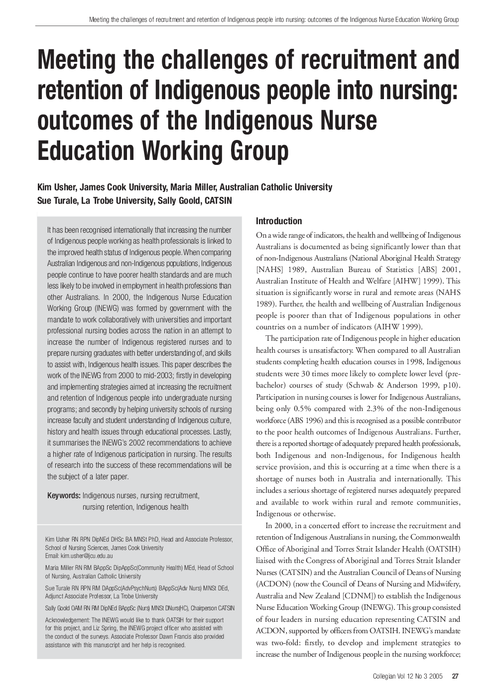 Meeting the challenges of recruitment and retention of Indigenous people into nursing: outcomes of the Indigenous Nurse Education Working Group
