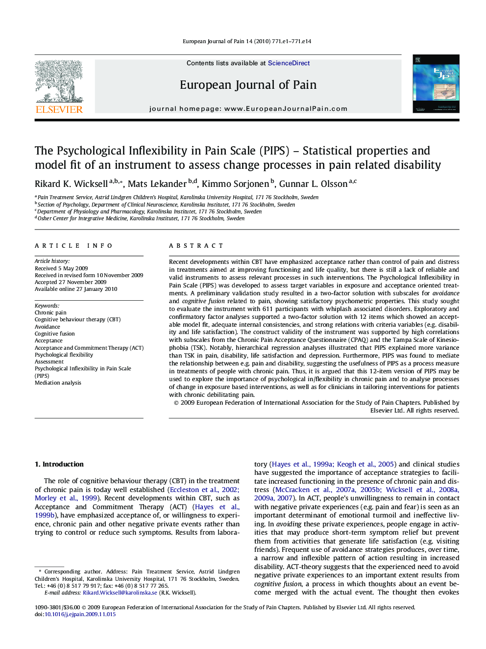 The Psychological Inflexibility in Pain Scale (PIPS) - Statistical properties and model fit of an instrument to assess change processes in pain related disability