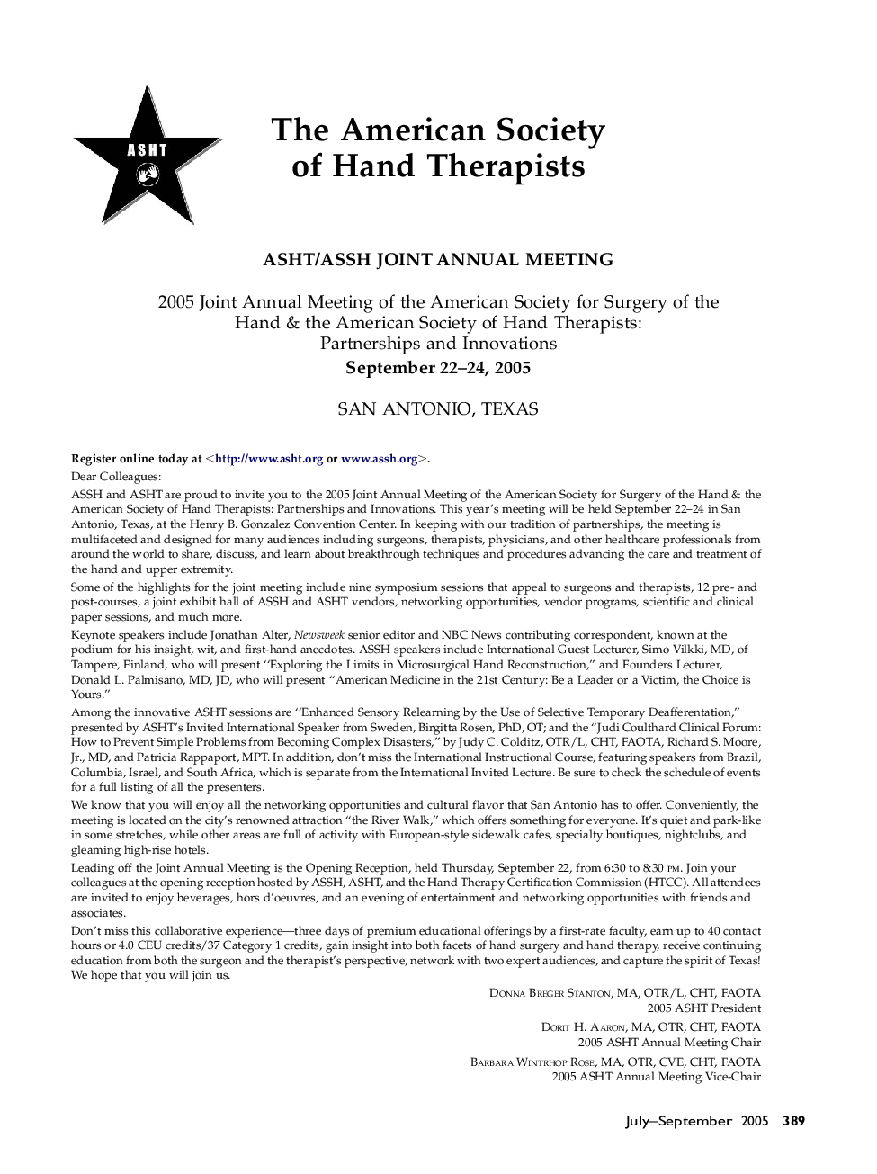 2005 Joint Annual Meeting of the American Society for Surgery of the Hand & the American Society of Hand Therapists: Partnerships and Innovations