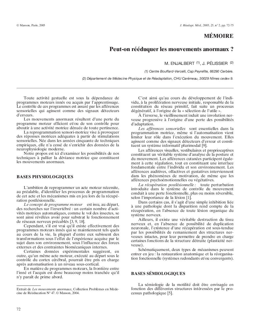 Peut-on rééduquer les mouvements anormaux ?