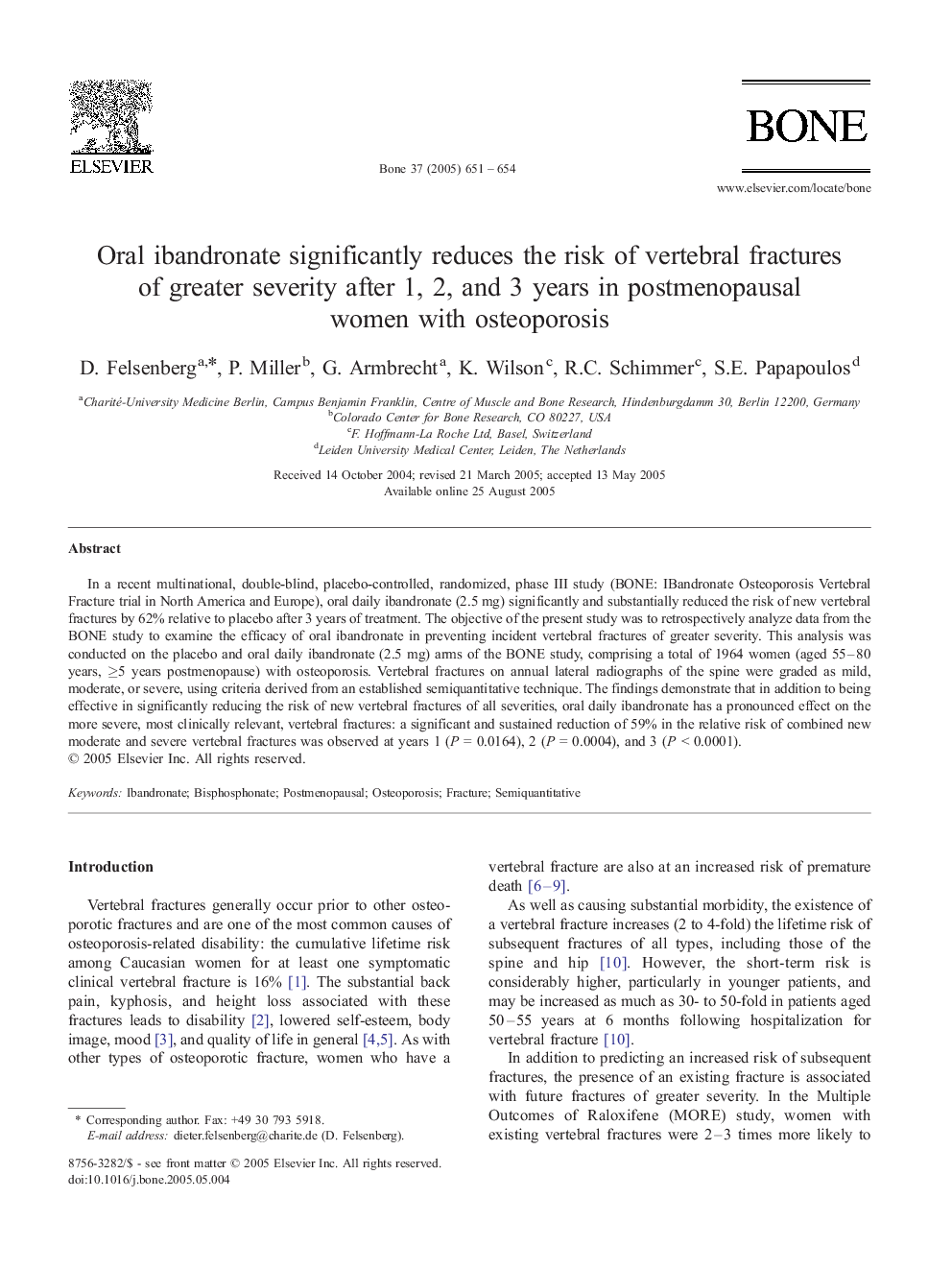 Oral ibandronate significantly reduces the risk of vertebral fractures of greater severity after 1, 2, and 3 years in postmenopausal women with osteoporosis