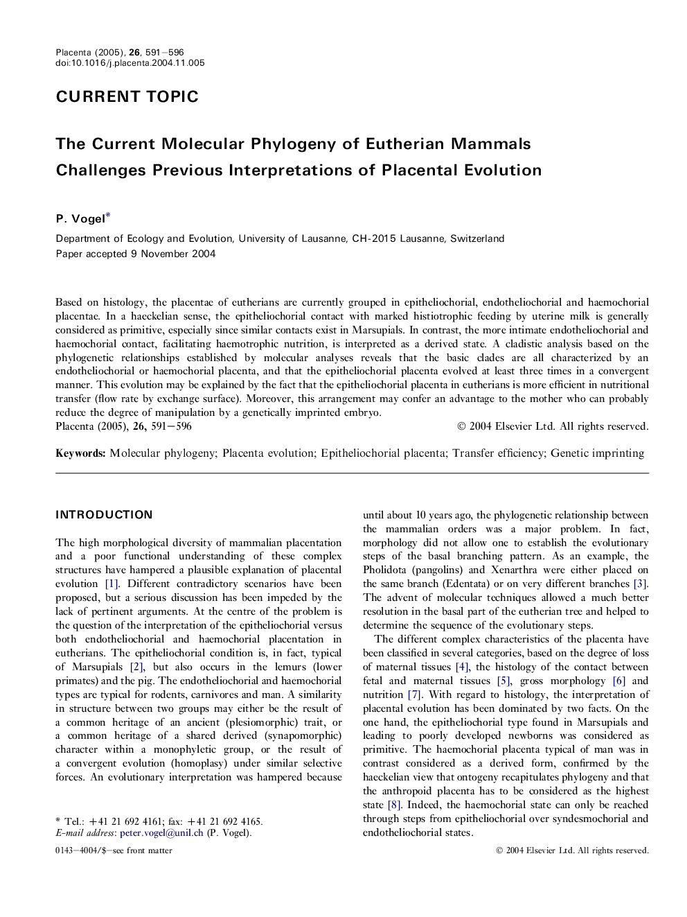 The current molecular phylogeny of Eutherian mammals challenges previous interpretations of placental evolution