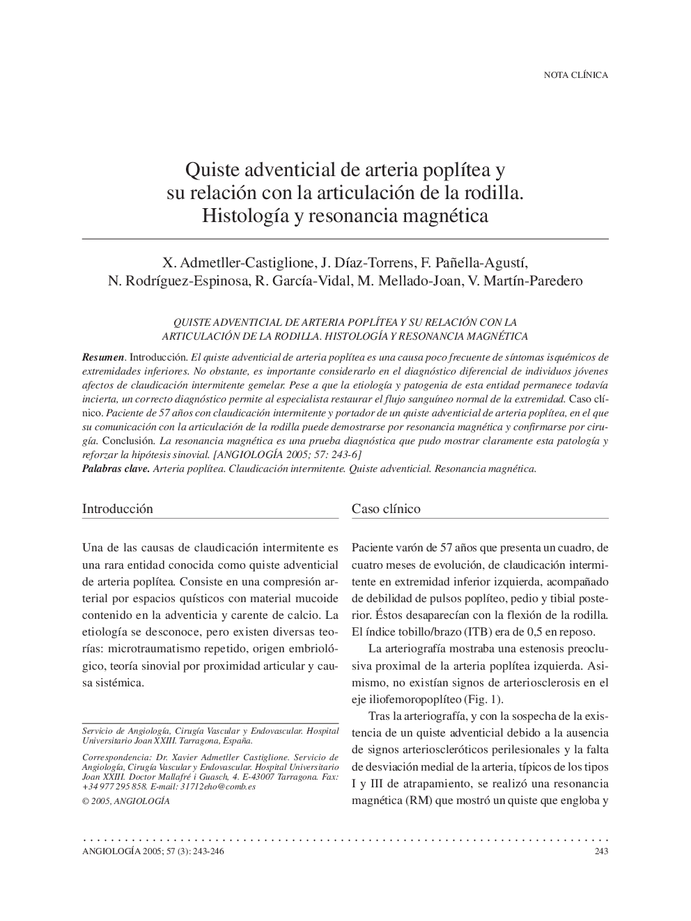 Quiste adventicial de arteria poplÃ­tea y su relación con la articulación de la rodilla. HistologÃ­a y resonancia magnética