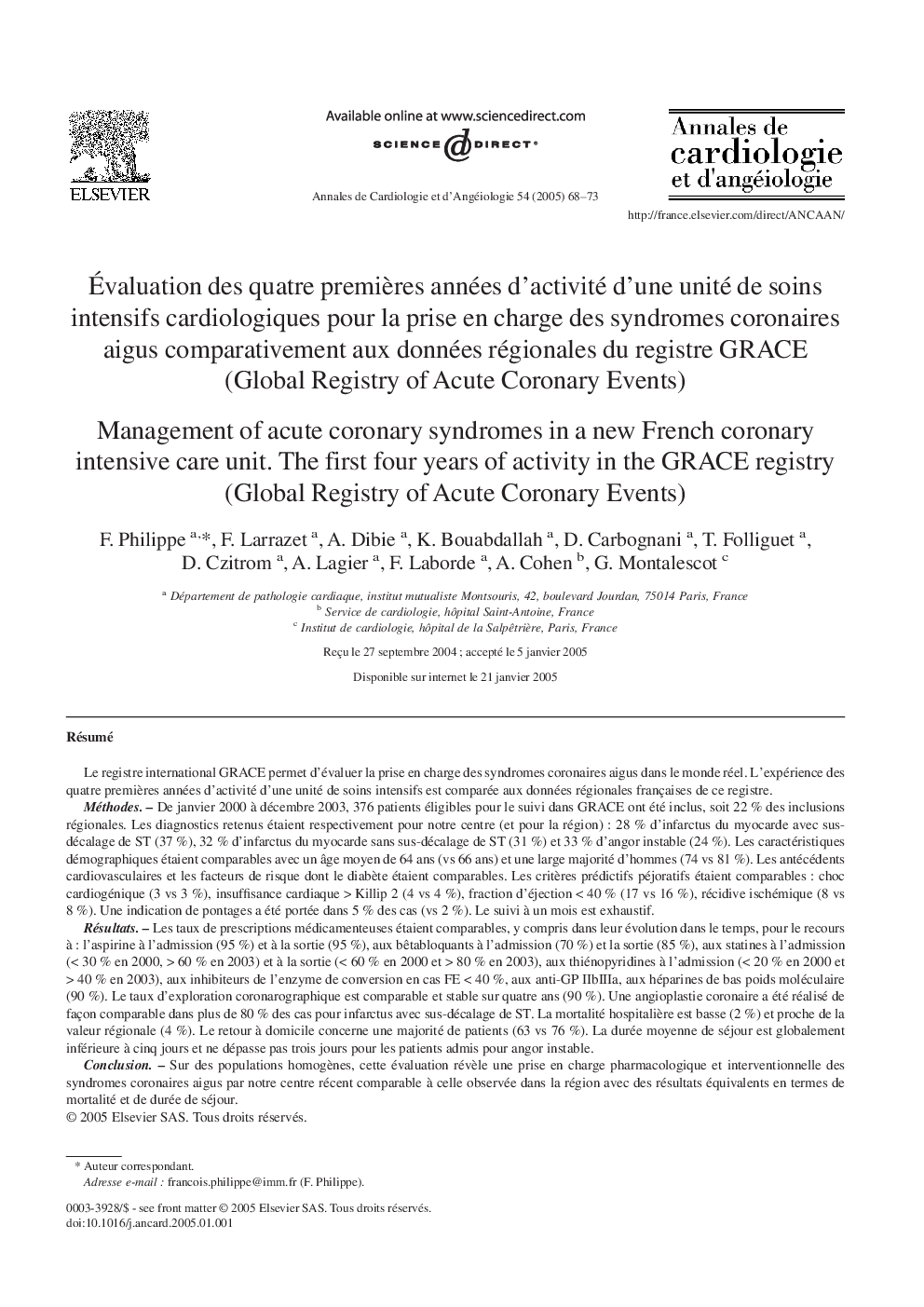 Ãvaluation des quatre premiÃ¨res années d'activité d'une unité de soins intensifs cardiologiques pour la prise en charge des syndromes coronaires aigus comparativement aux données régionales du registre GRACE (Global Registry of Acute Coronary Events)