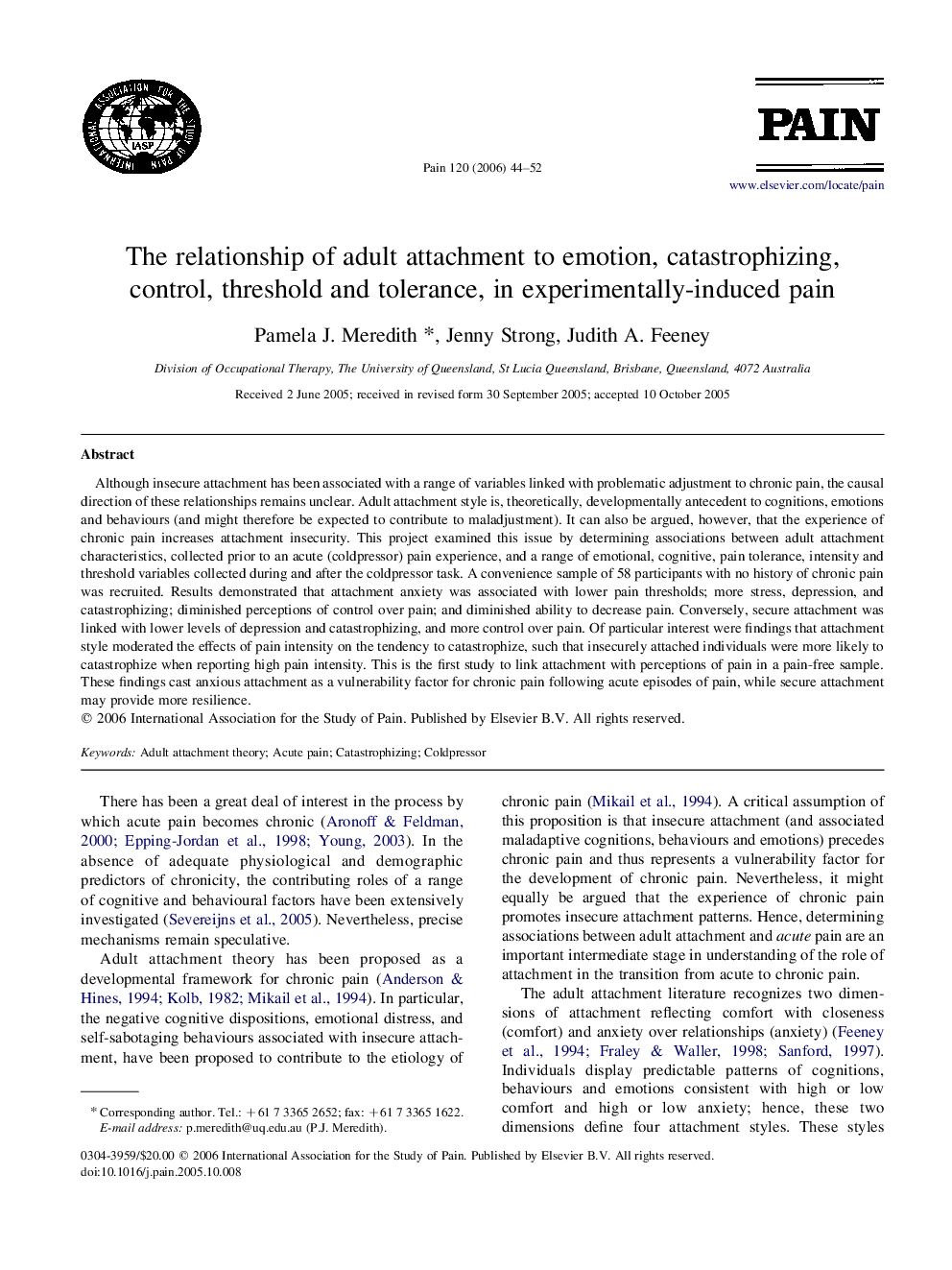 عکس صفحه اول مقاله: The relationship of adult attachment to emotion, catastrophizing, control, threshold and tolerance, in experimentally-induced pain The relationship of adult attachment to emotion, catastrophizing, control, threshold and tolerance, in experimentally-induced pain