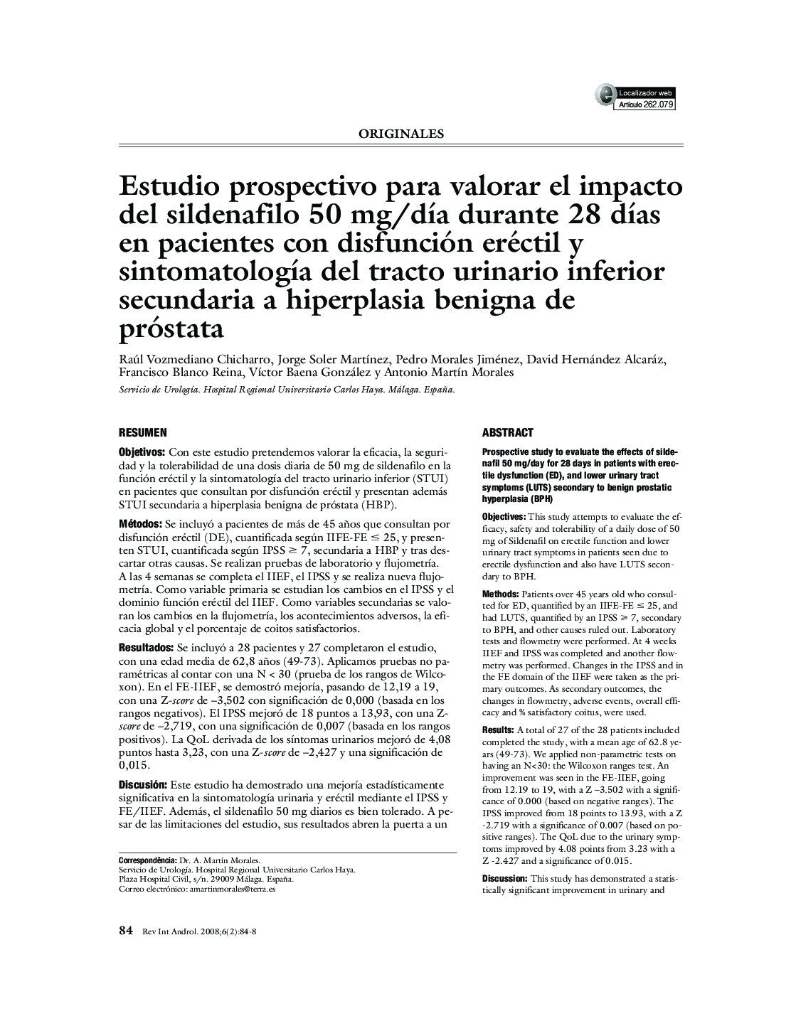Estudio prospectivo para valorar el impacto del sildenafilo 50 mg/dÃ­a durante 28 dÃ­as en pacientes con disfunción eréctil y sintomatologÃ­asecundaria a hiperplasia benigna de próstata