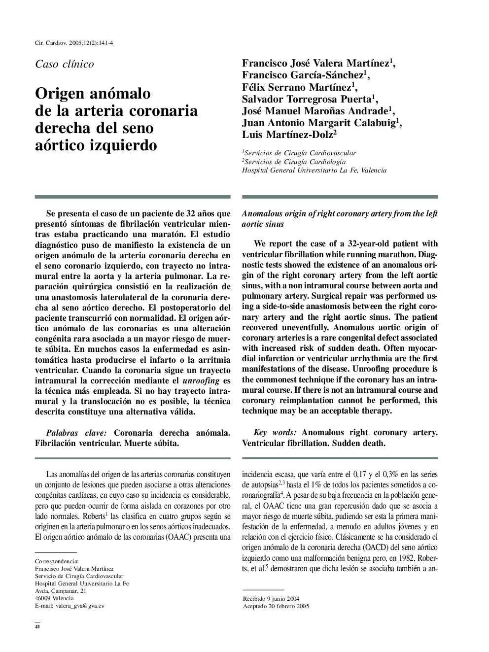 Origen anómalo de la arteria coronaria derecha del seno aórtico izquierdo