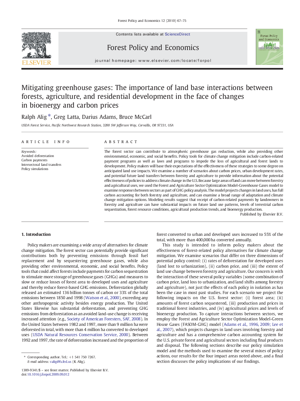 Mitigating greenhouse gases: The importance of land base interactions between forests, agriculture, and residential development in the face of changes in bioenergy and carbon prices