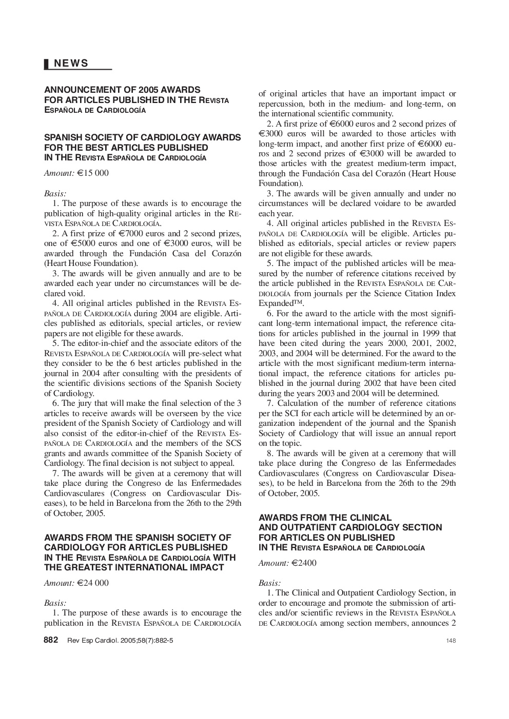ANNOUNCEMENT OF 2005 AWARDS FOR ARTICLES PUBLISHED IN THE Revista Española de CardiologÃ­