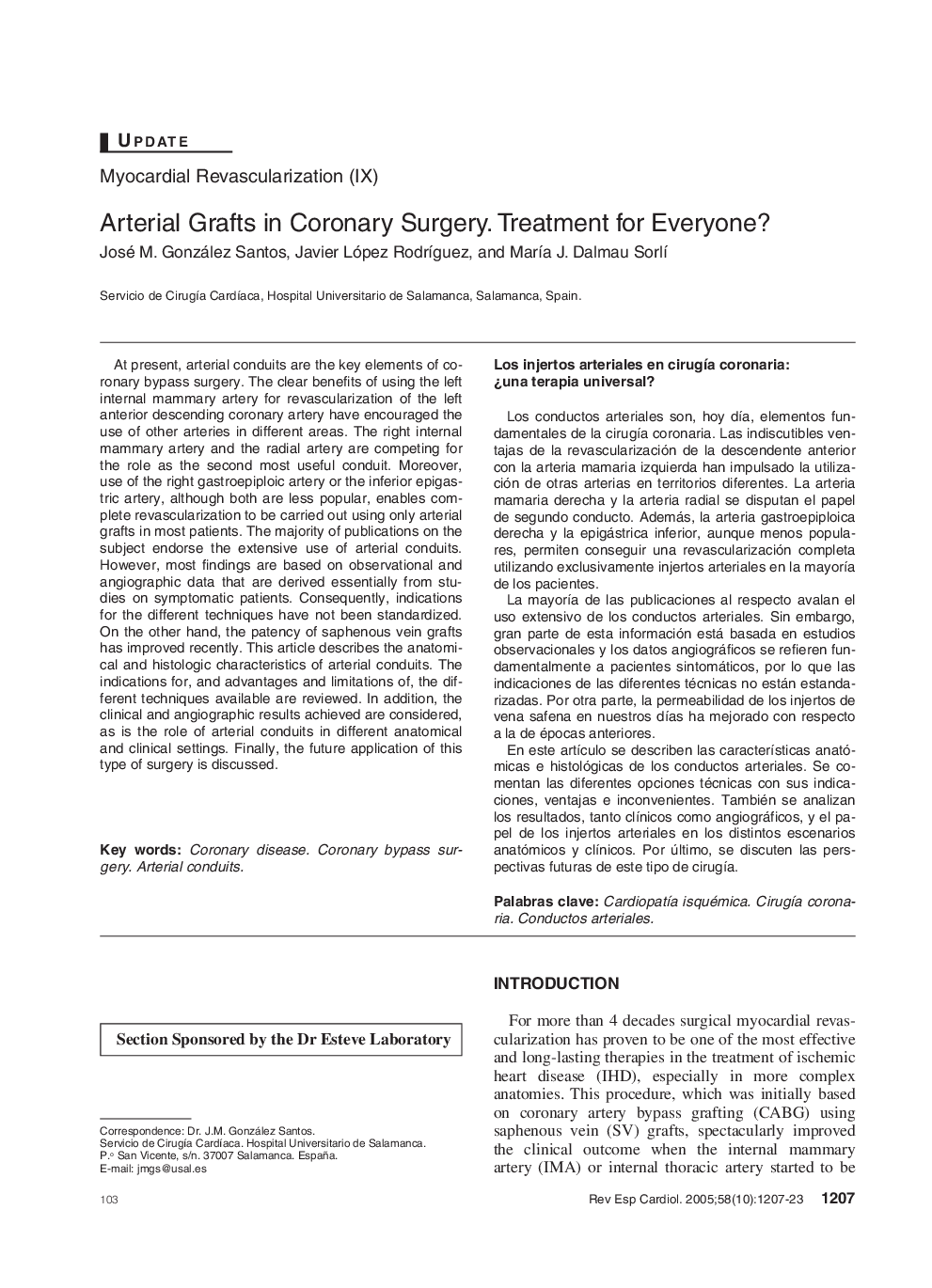 Arterial Grafts in Coronary Surgery. Treatment for Everyone?