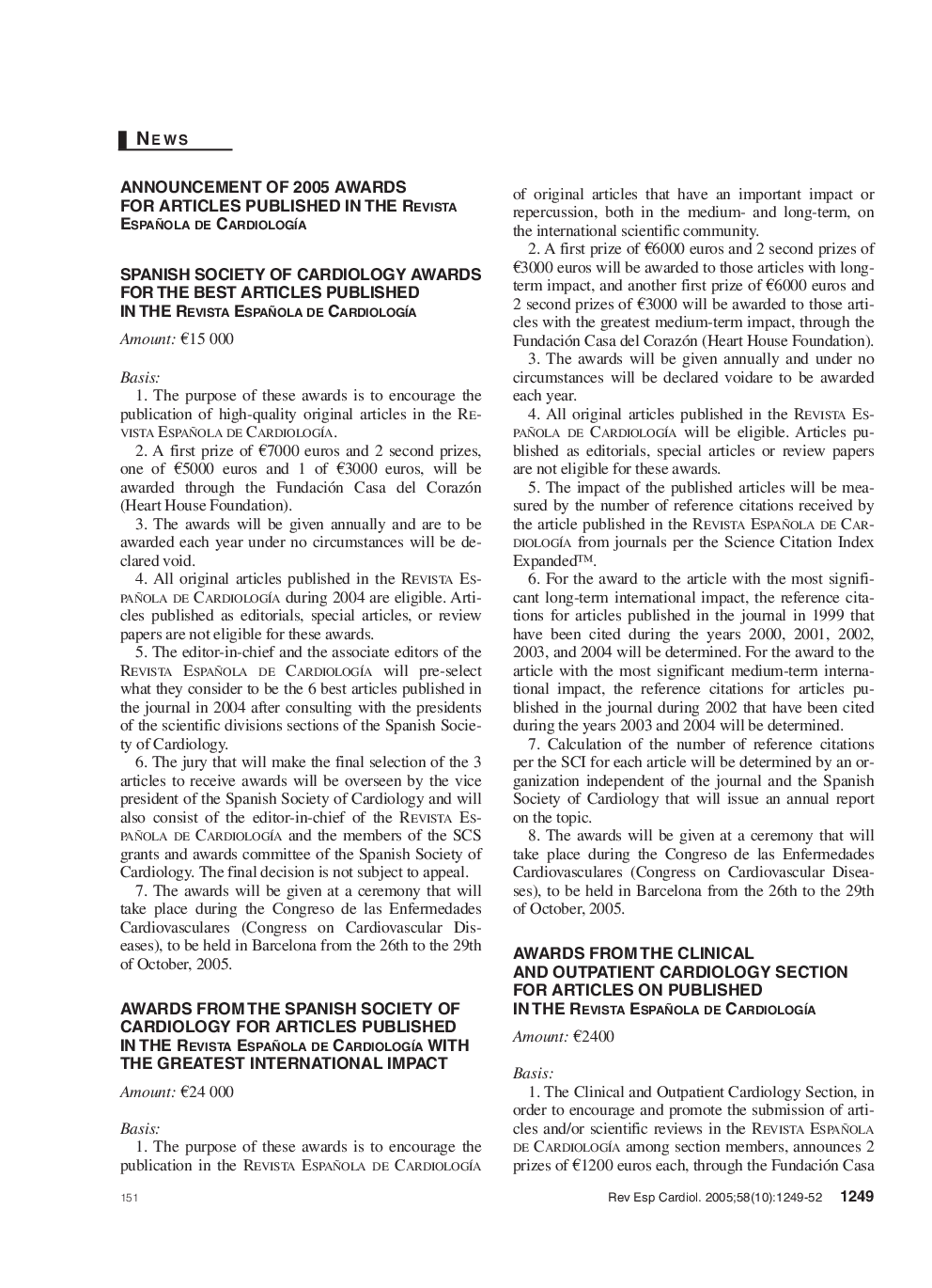 ANNOUNCEMENT OF 2005 AWARDS FOR ARTICLES PUBLISHED IN THE Revista Española de CardiologÃ­