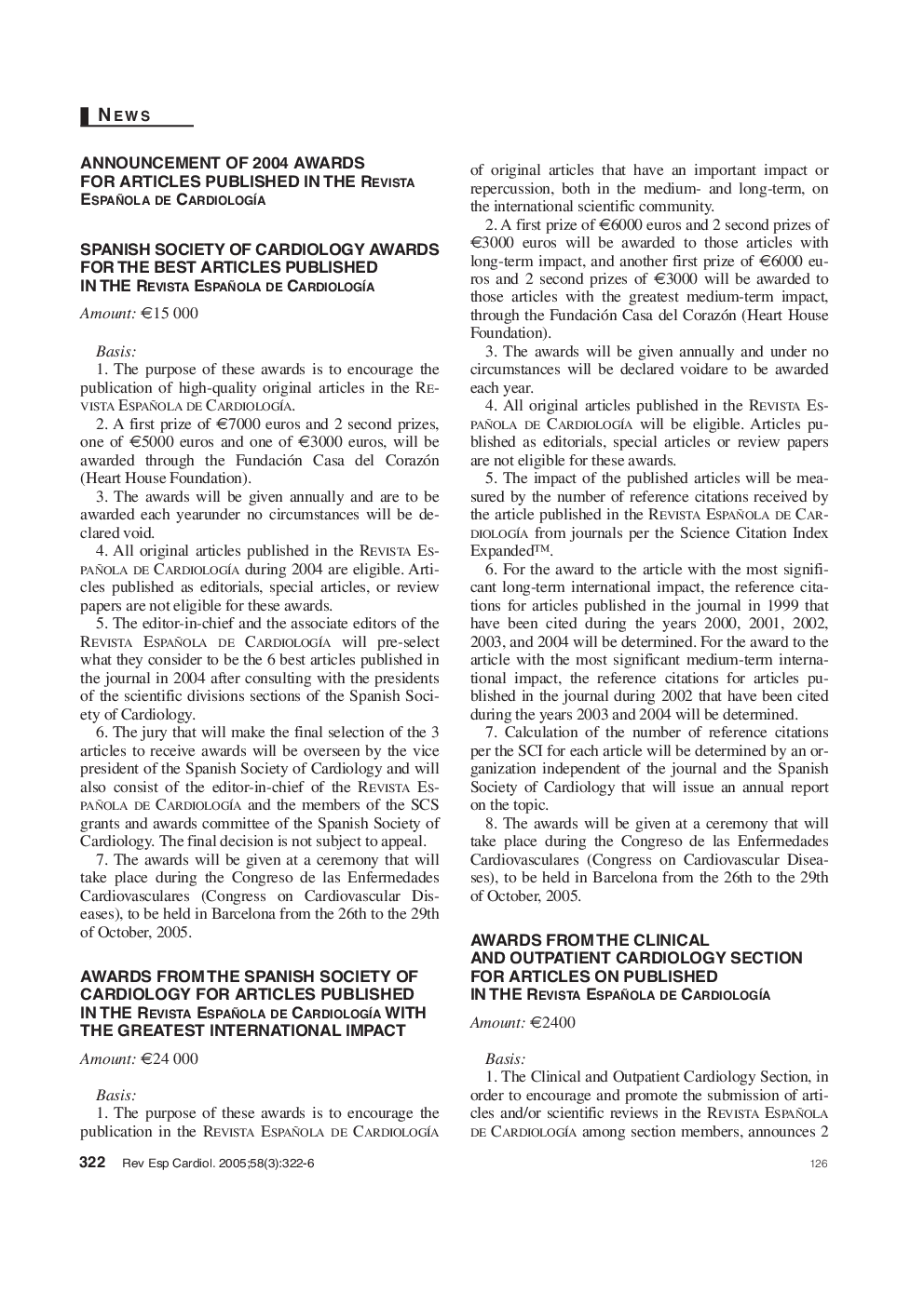 ANNOUNCEMENT OF 2004 AWARDS FOR ARTICLES PUBLISHED IN THE Revista Española de CardiologÃ­a