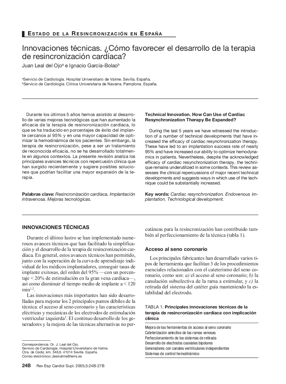 Innovaciones técnicas. Â¿Cómo favorecer el desarrollo de la terapia de resincronización cardÃ­aca?