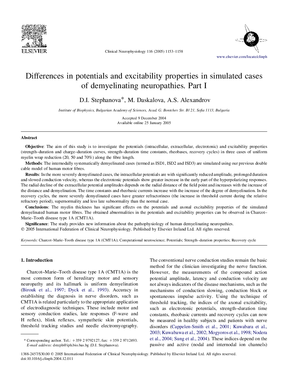 Differences in potentials and excitability properties in simulated cases of demyelinating neuropathies. Part I