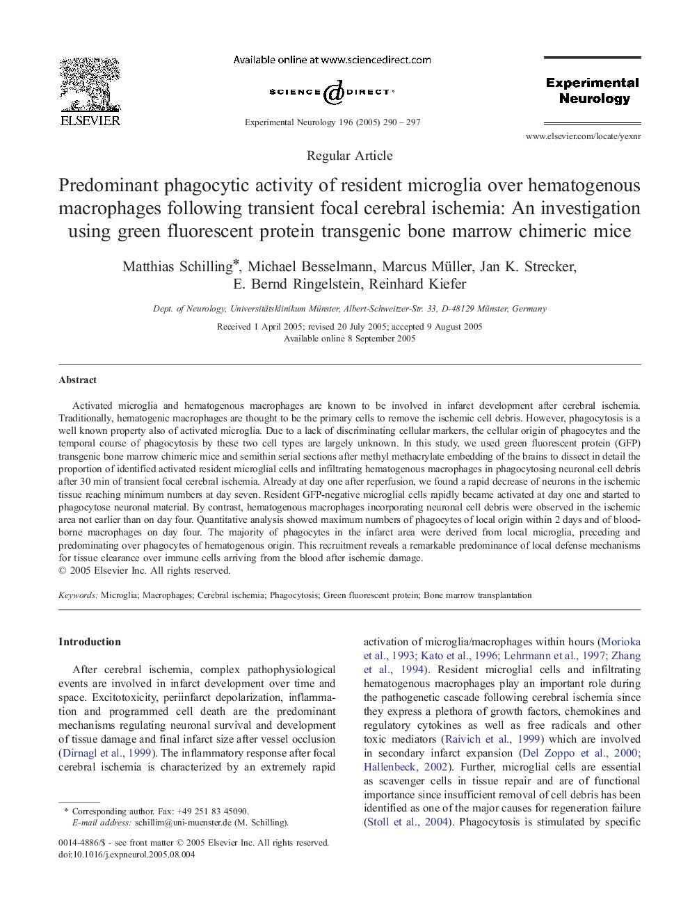 Predominant phagocytic activity of resident microglia over hematogenous macrophages following transient focal cerebral ischemia: An investigation using green fluorescent protein transgenic bone marrow chimeric mice