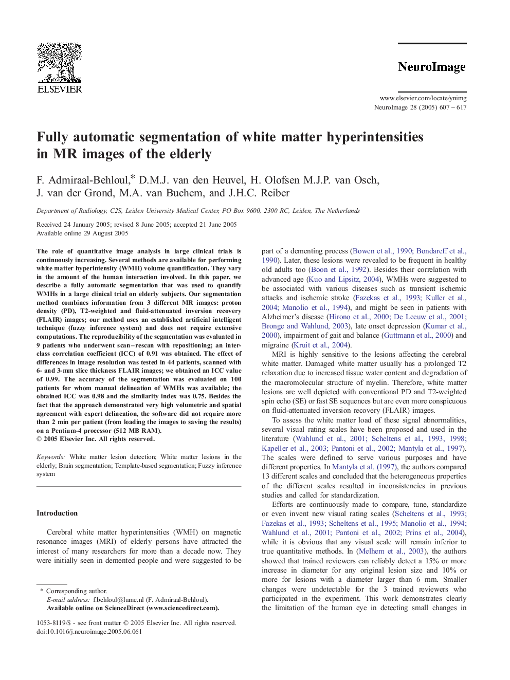 Fully automatic segmentation of white matter hyperintensities in MR images of the elderly