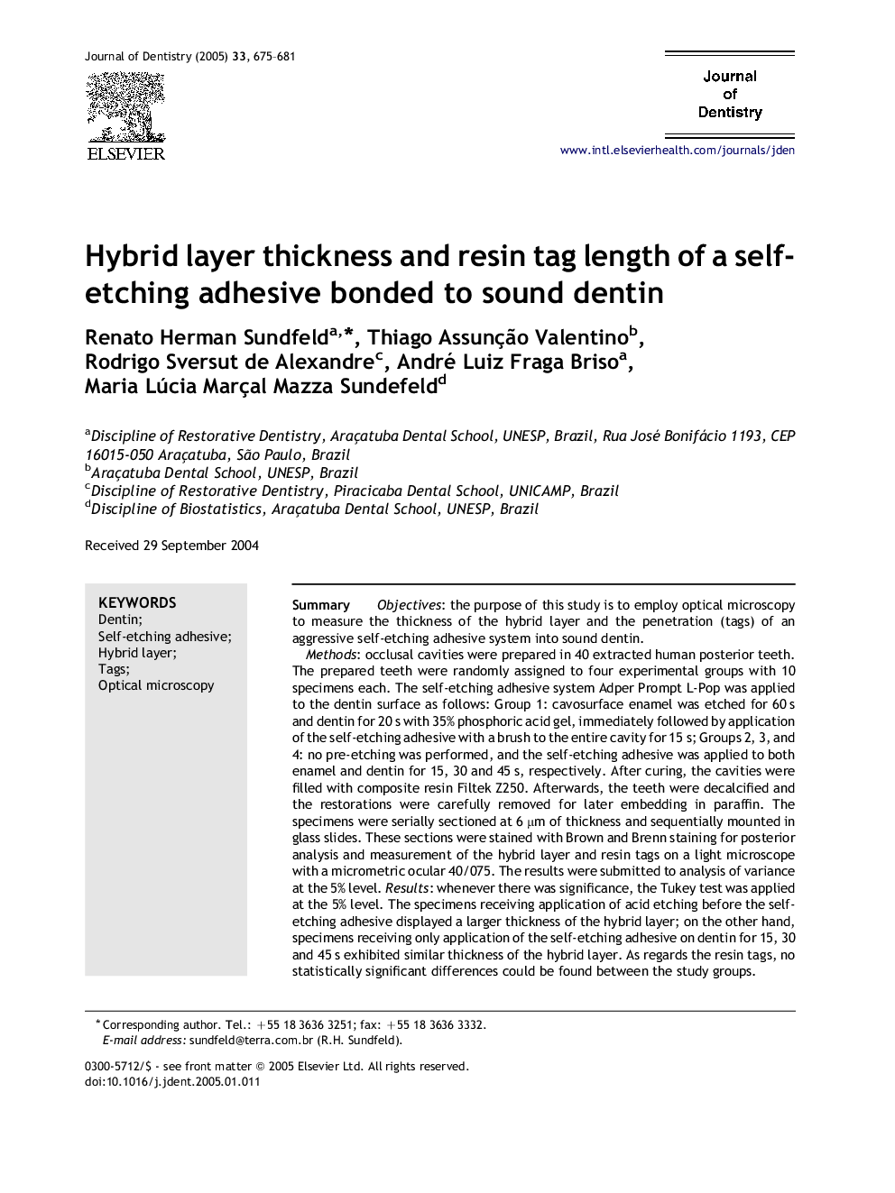 Hybrid layer thickness and resin tag length of a self-etching adhesive bonded to sound dentin