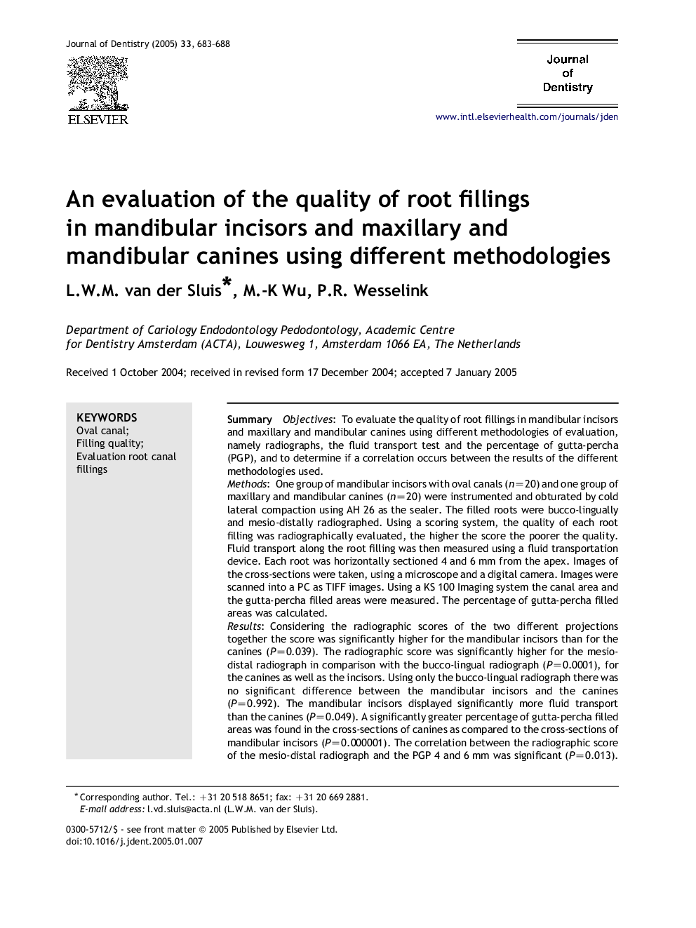 An evaluation of the quality of root fillings in mandibular incisors and maxillary and mandibular canines using different methodologies