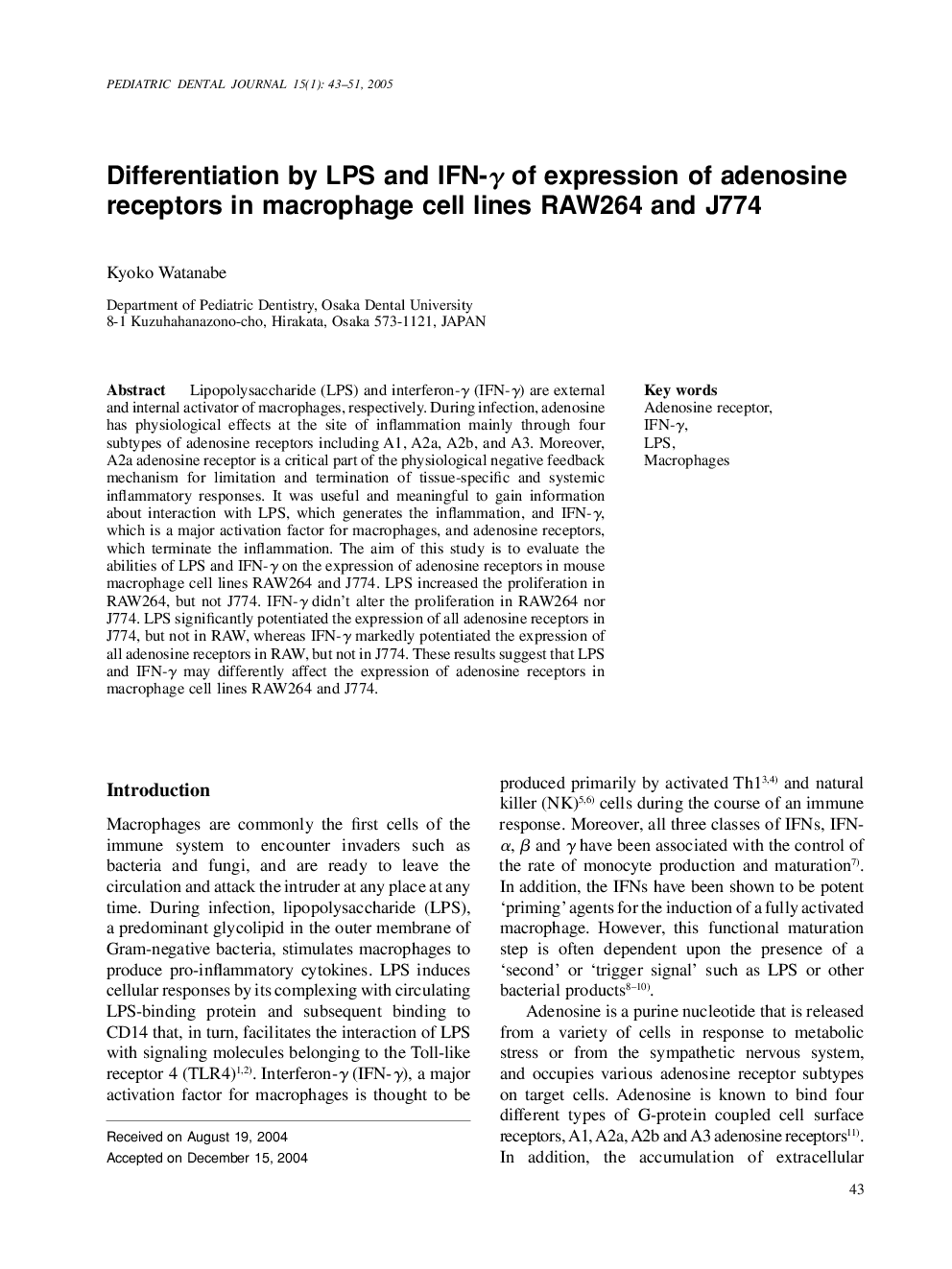 Differentiation by LPS and IFN-Î³ of expression of adenosine receptors in macrophage cell lines RAW264 and J774