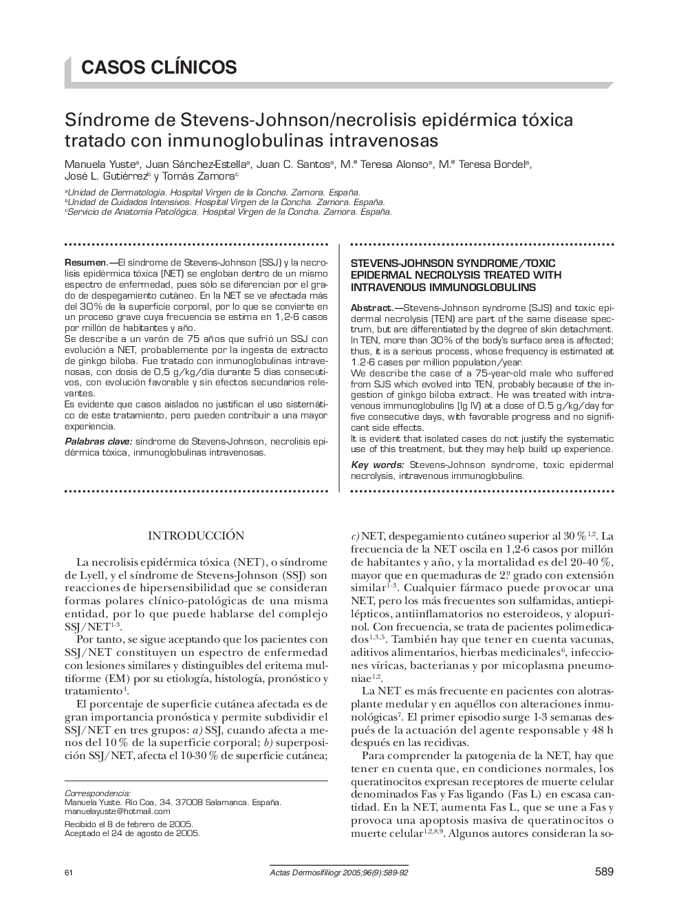SÃ­ndrome de Stevens-Johnson/necrolisis epidérmica tóxica tratado con inmunoglobulinas intravenosas