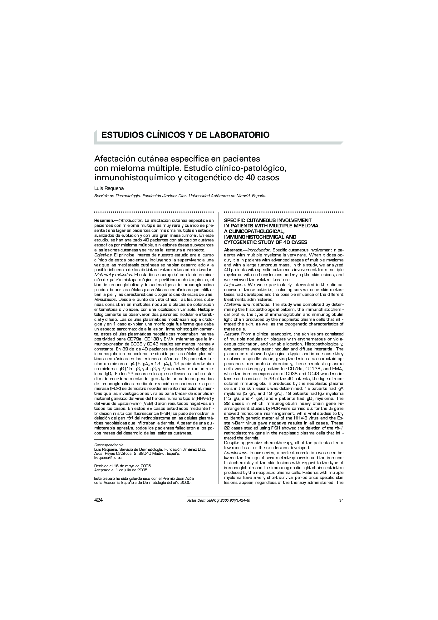 Afectación cutánea especÃ­fica en pacientes con mieloma múltiple. Estudio clÃ­nico-patológico, inmunohistoquÃ­mico y citogenético de 40 casos