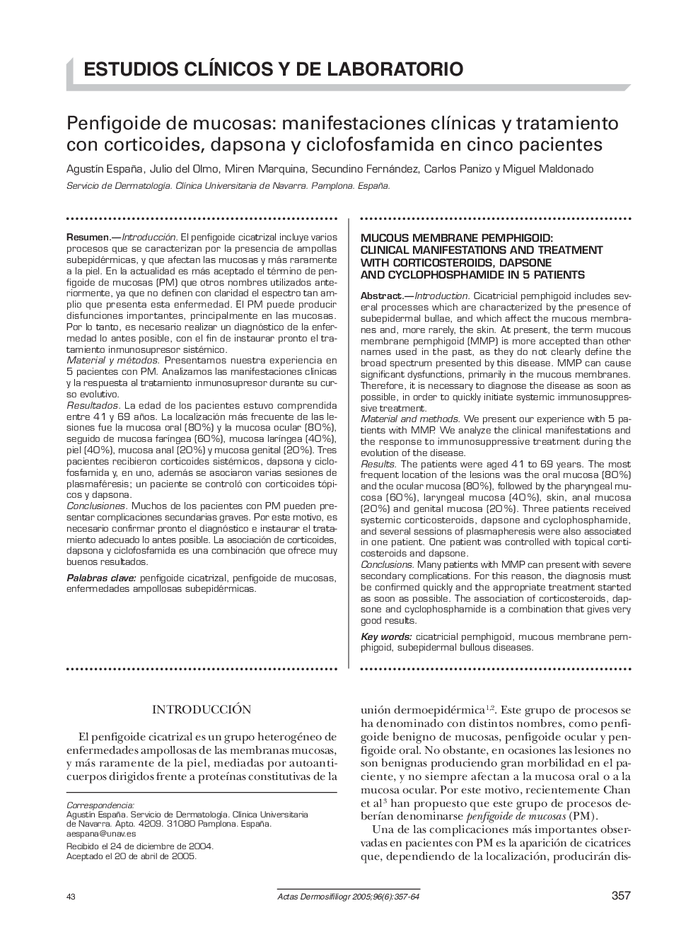 Penfigoide de mucosas: manifestaciones clÃ­nicas y tratamiento con corticoides, dapsona y ciclofosfamida en cinco pacientes