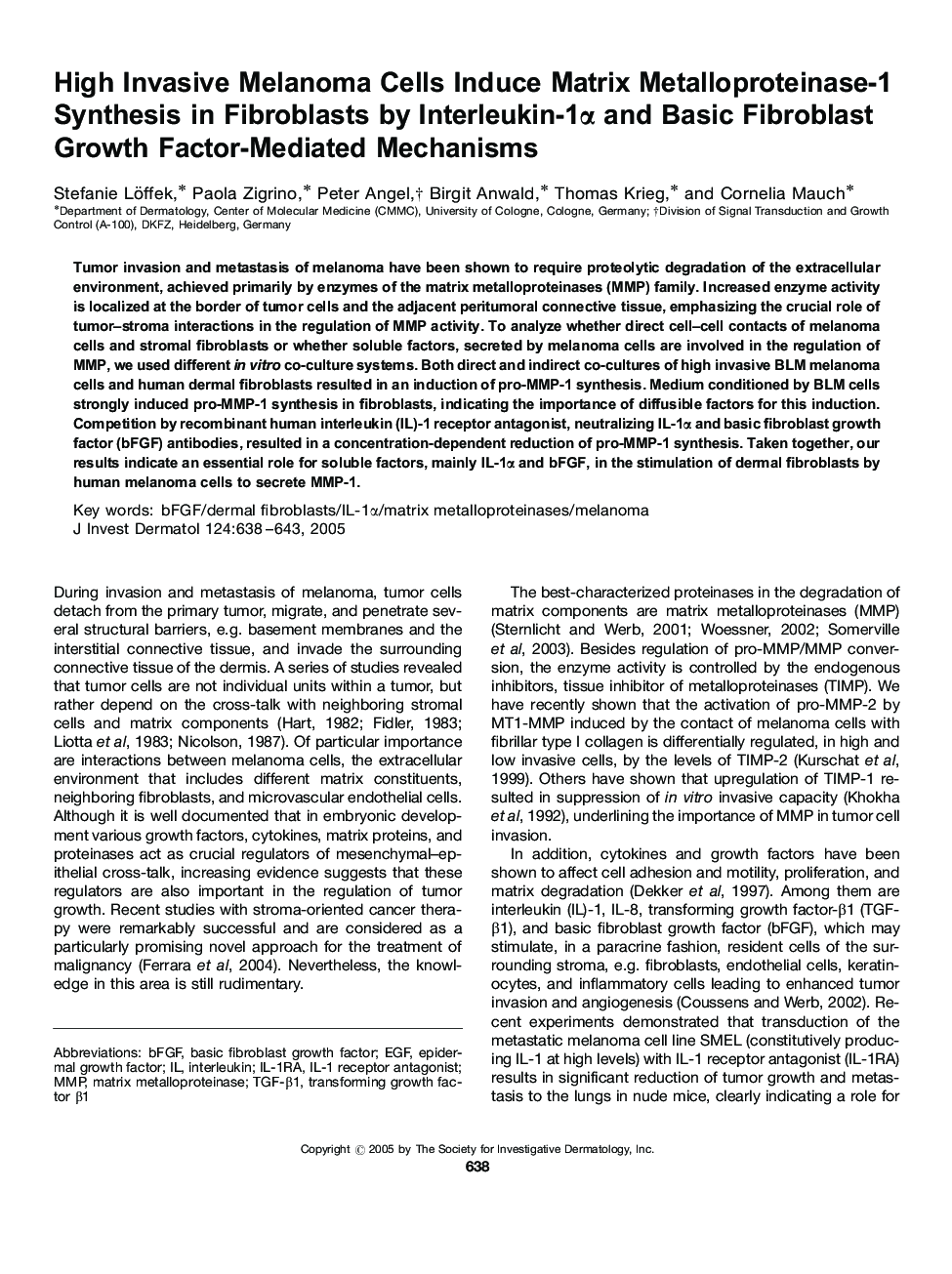 High Invasive Melanoma Cells Induce Matrix Metalloproteinase-1 Synthesis in Fibroblasts by Interleukin-1Î± and Basic Fibroblast Growth Factor-Mediated Mechanisms