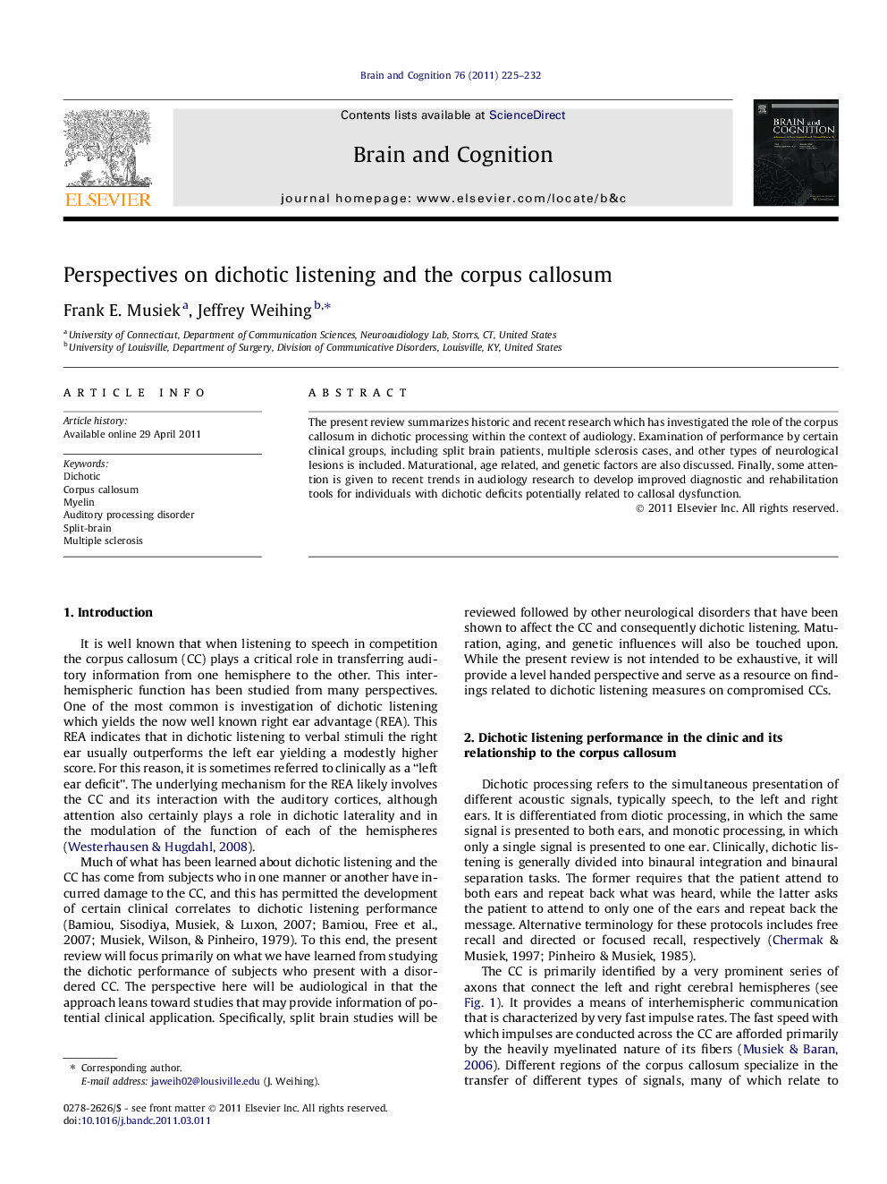 Perspectives on dichotic listening and the corpus callosum