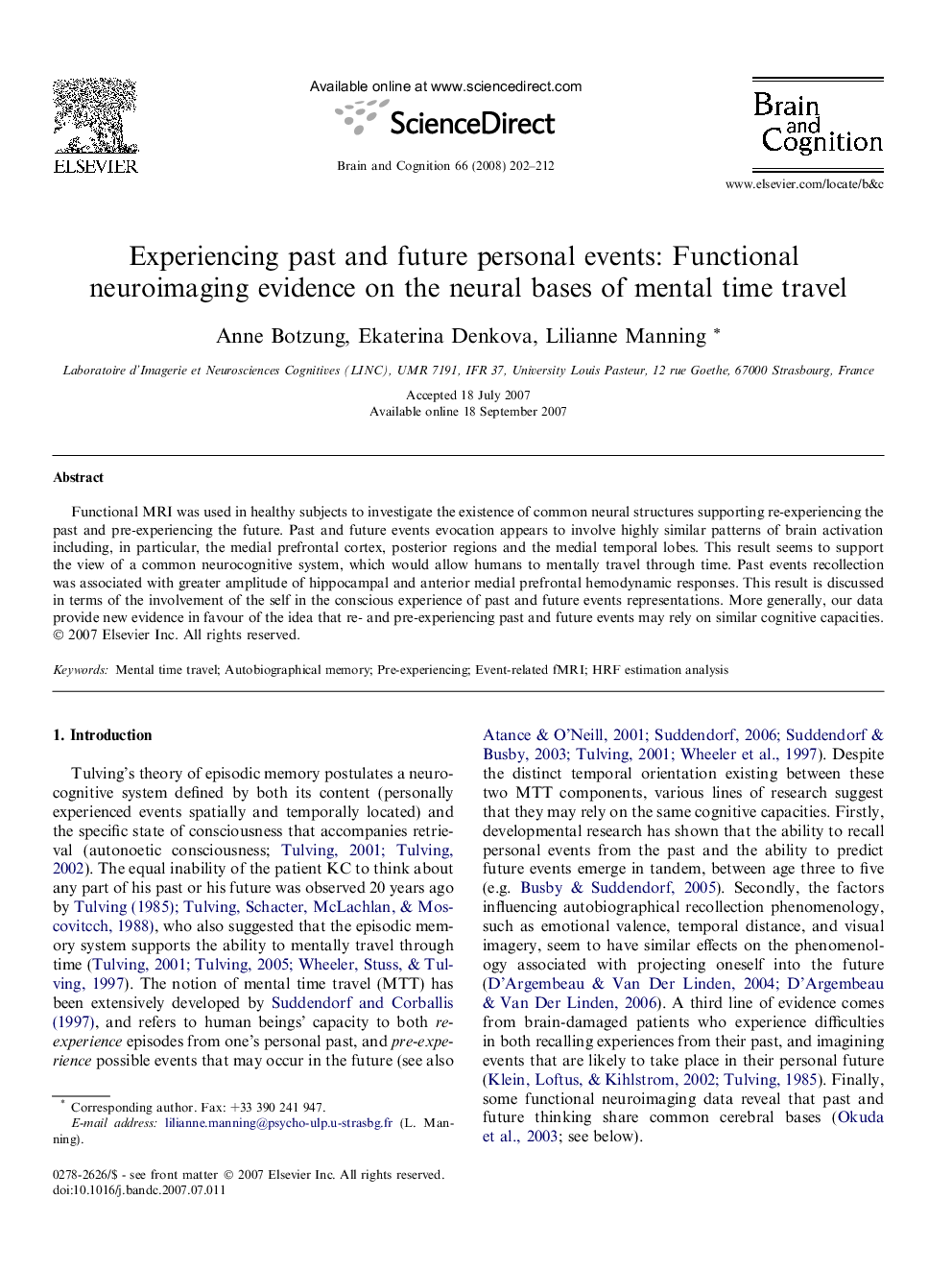 Experiencing past and future personal events: Functional neuroimaging evidence on the neural bases of mental time travel