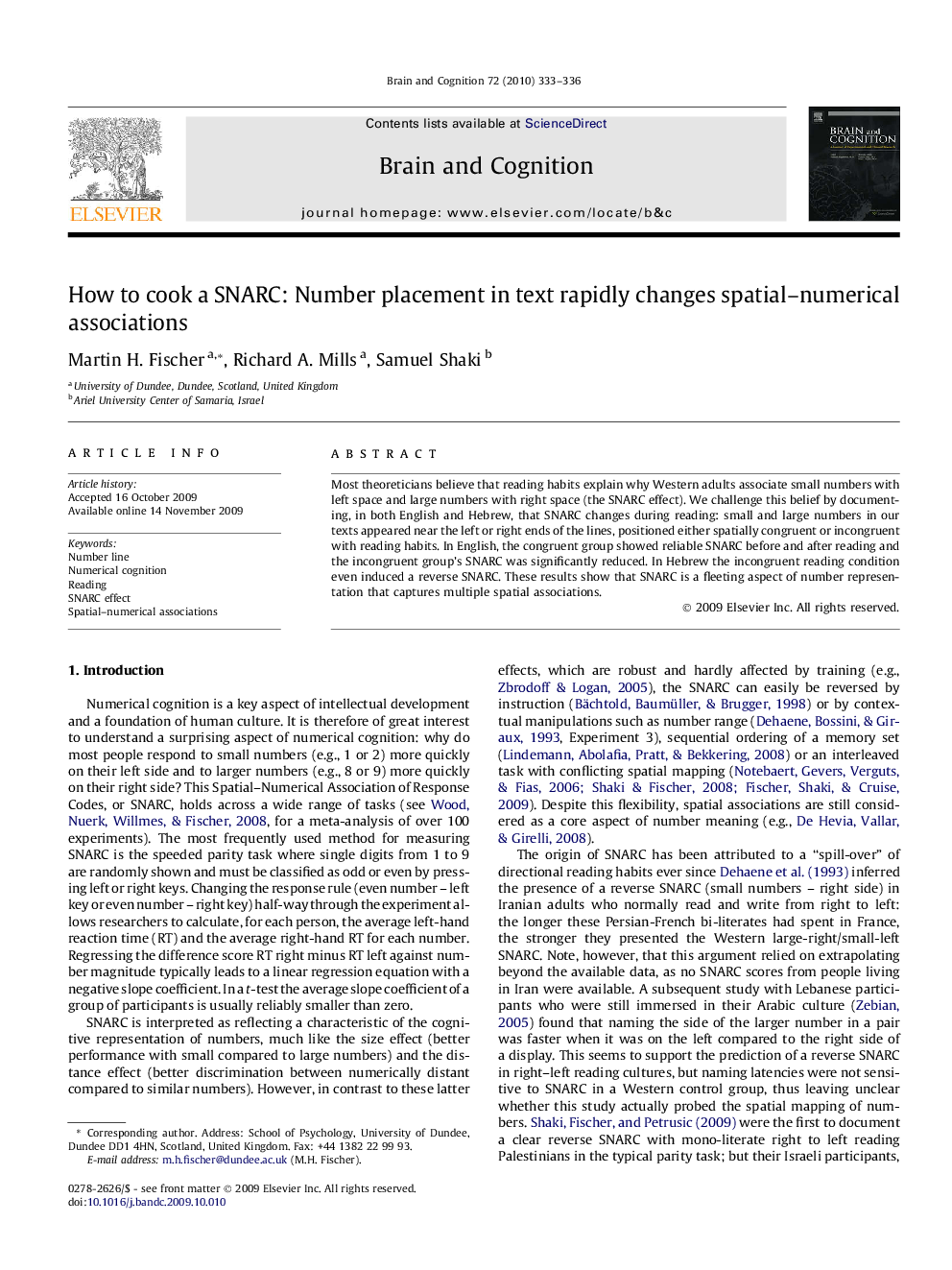 How to cook a SNARC: Number placement in text rapidly changes spatial–numerical associations