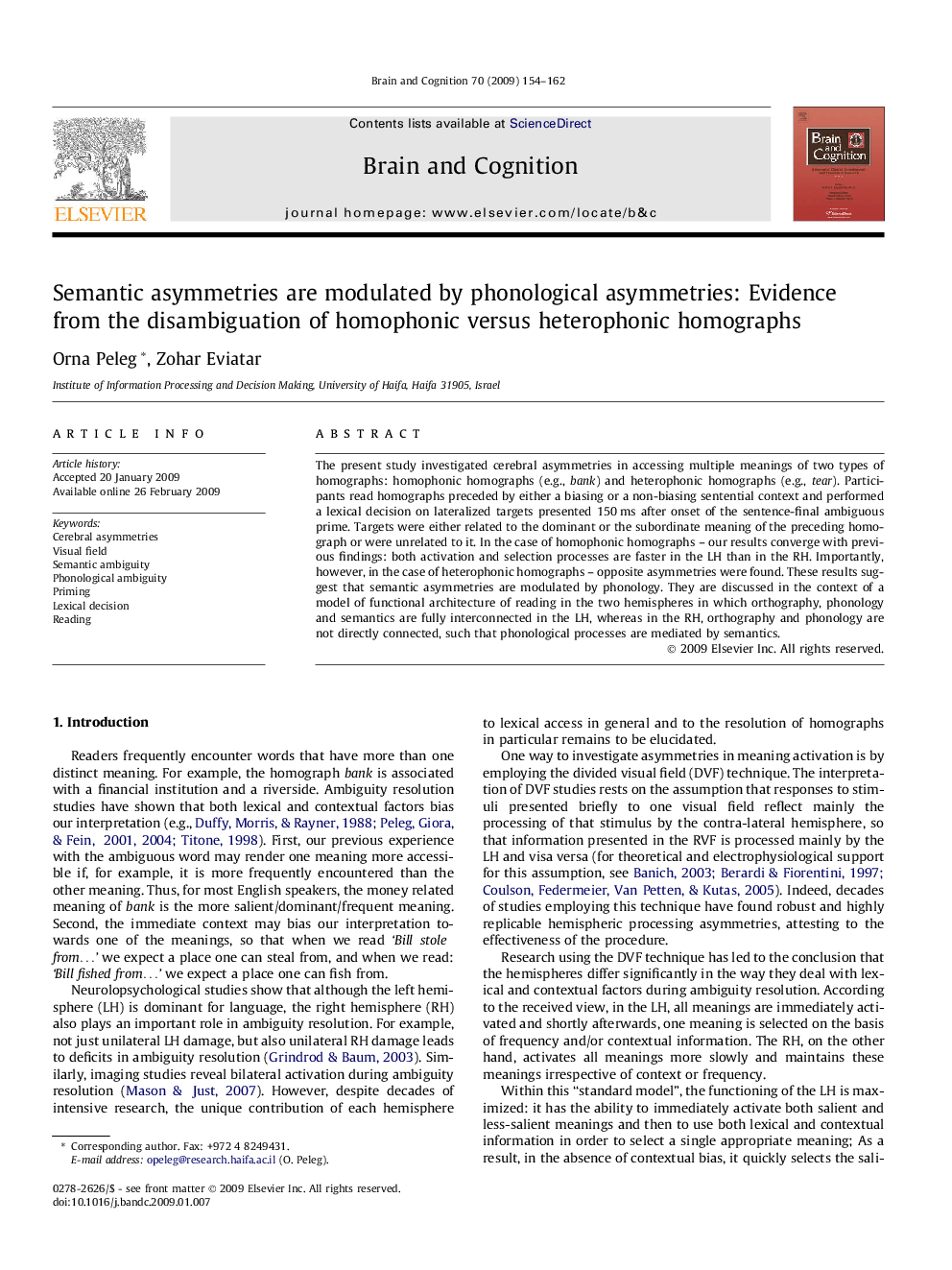 Semantic asymmetries are modulated by phonological asymmetries: Evidence from the disambiguation of homophonic versus heterophonic homographs