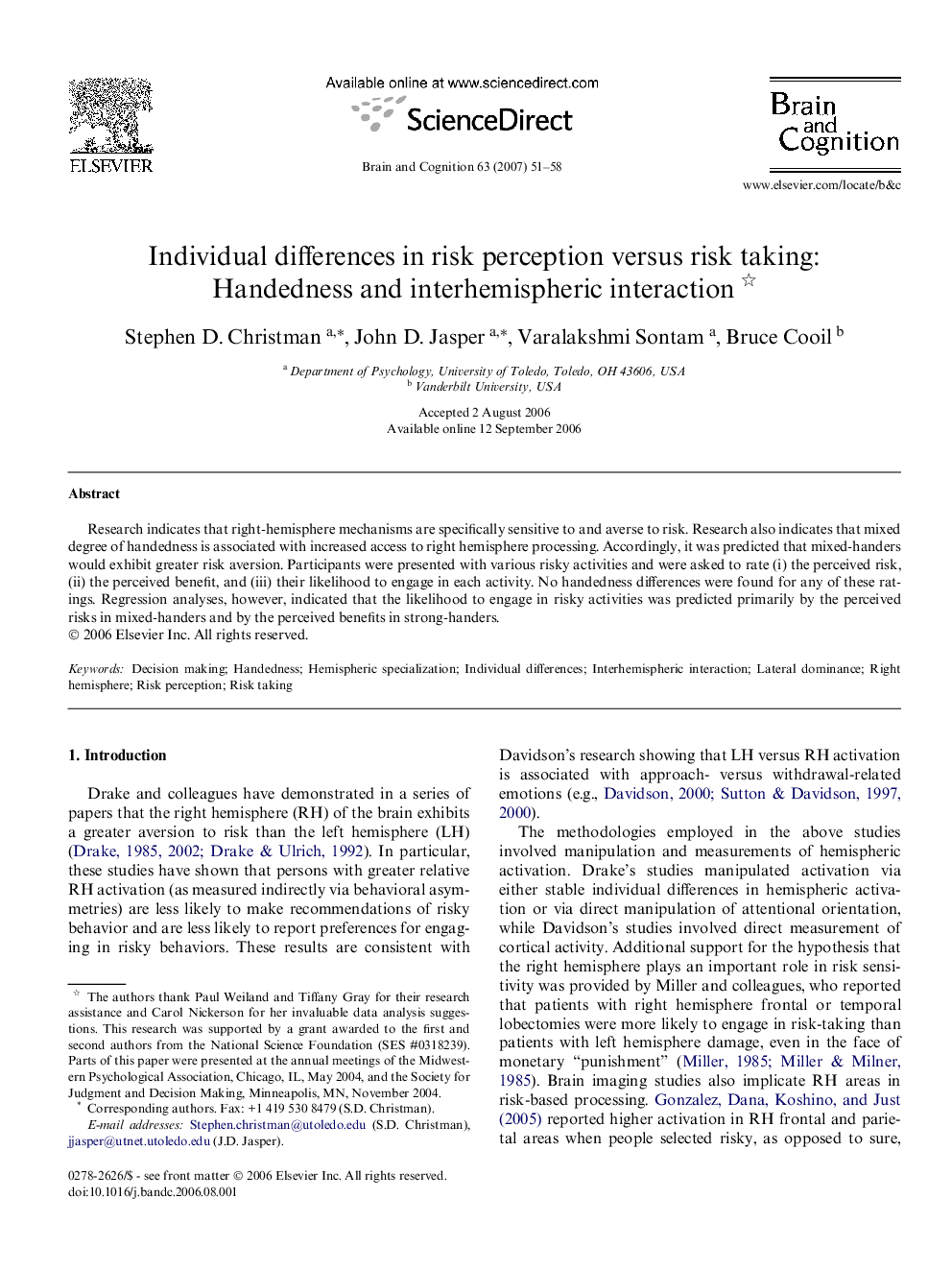 Individual differences in risk perception versus risk taking: Handedness and interhemispheric interaction 