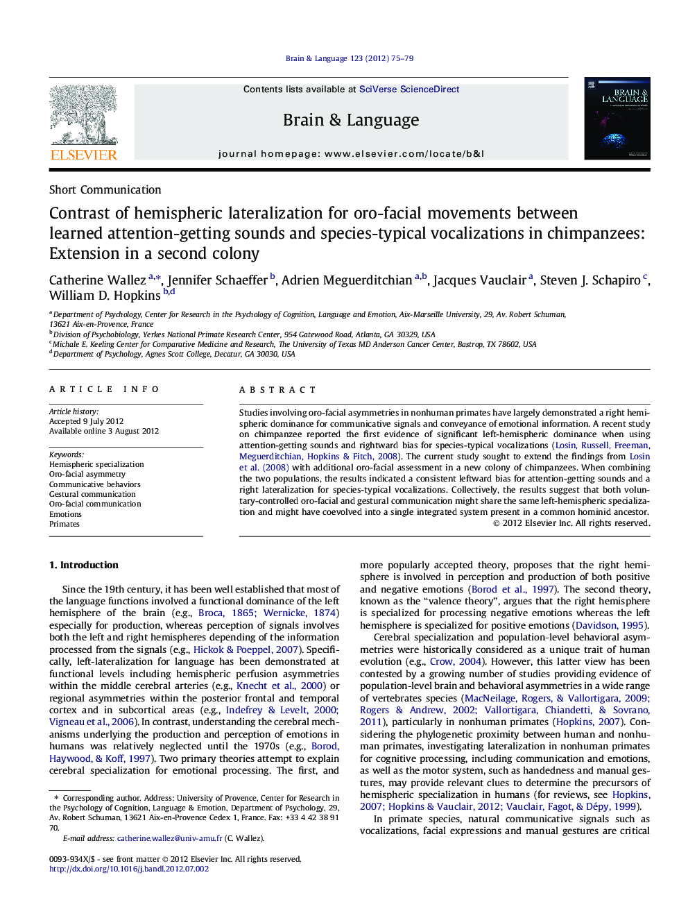 Contrast of hemispheric lateralization for oro-facial movements between learned attention-getting sounds and species-typical vocalizations in chimpanzees: Extension in a second colony