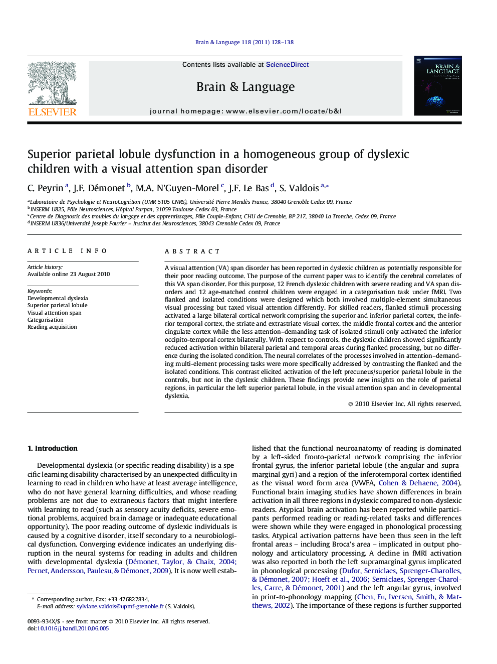 Superior parietal lobule dysfunction in a homogeneous group of dyslexic children with a visual attention span disorder