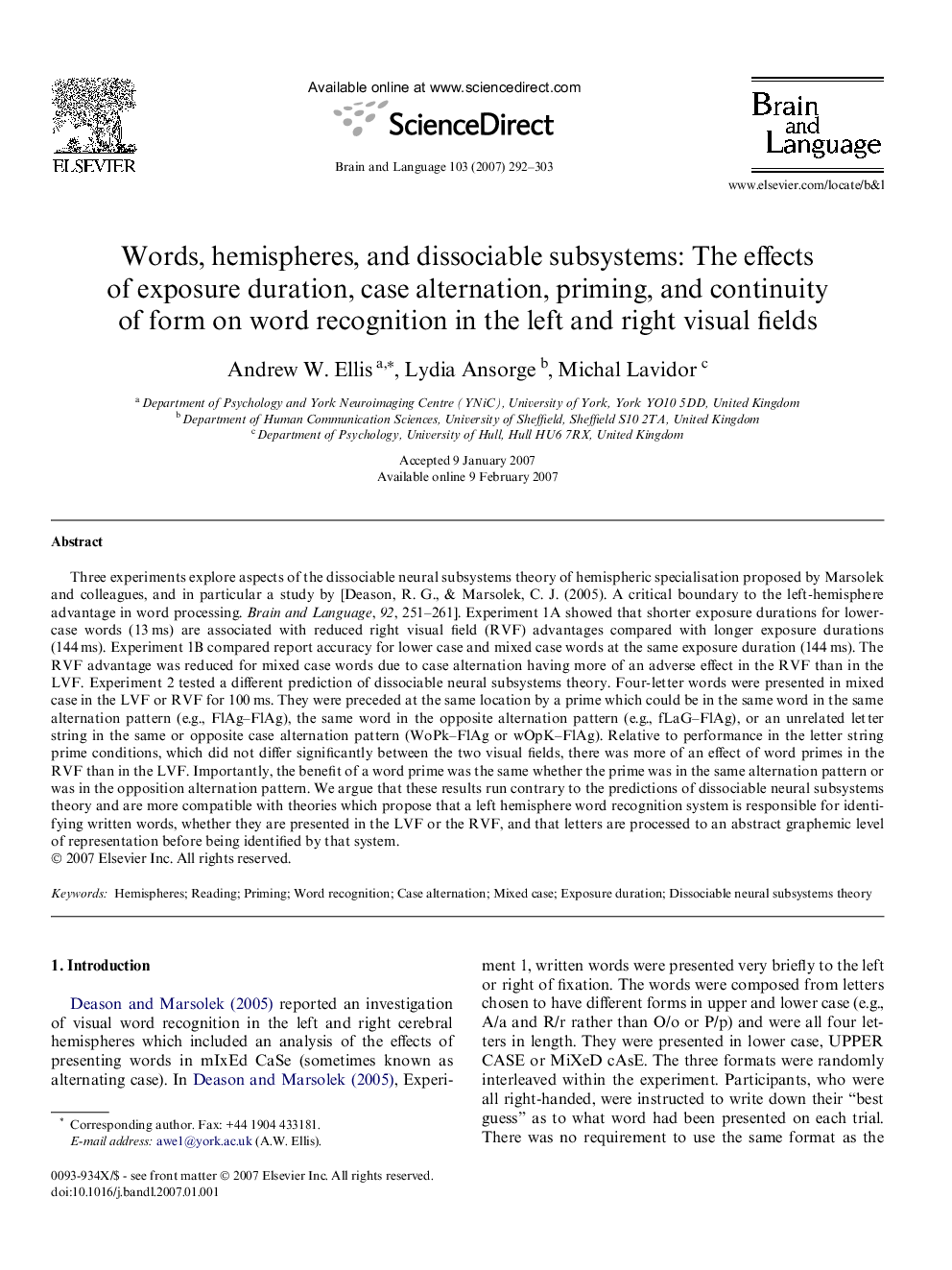 Words, hemispheres, and dissociable subsystems: The effects of exposure duration, case alternation, priming, and continuity of form on word recognition in the left and right visual fields