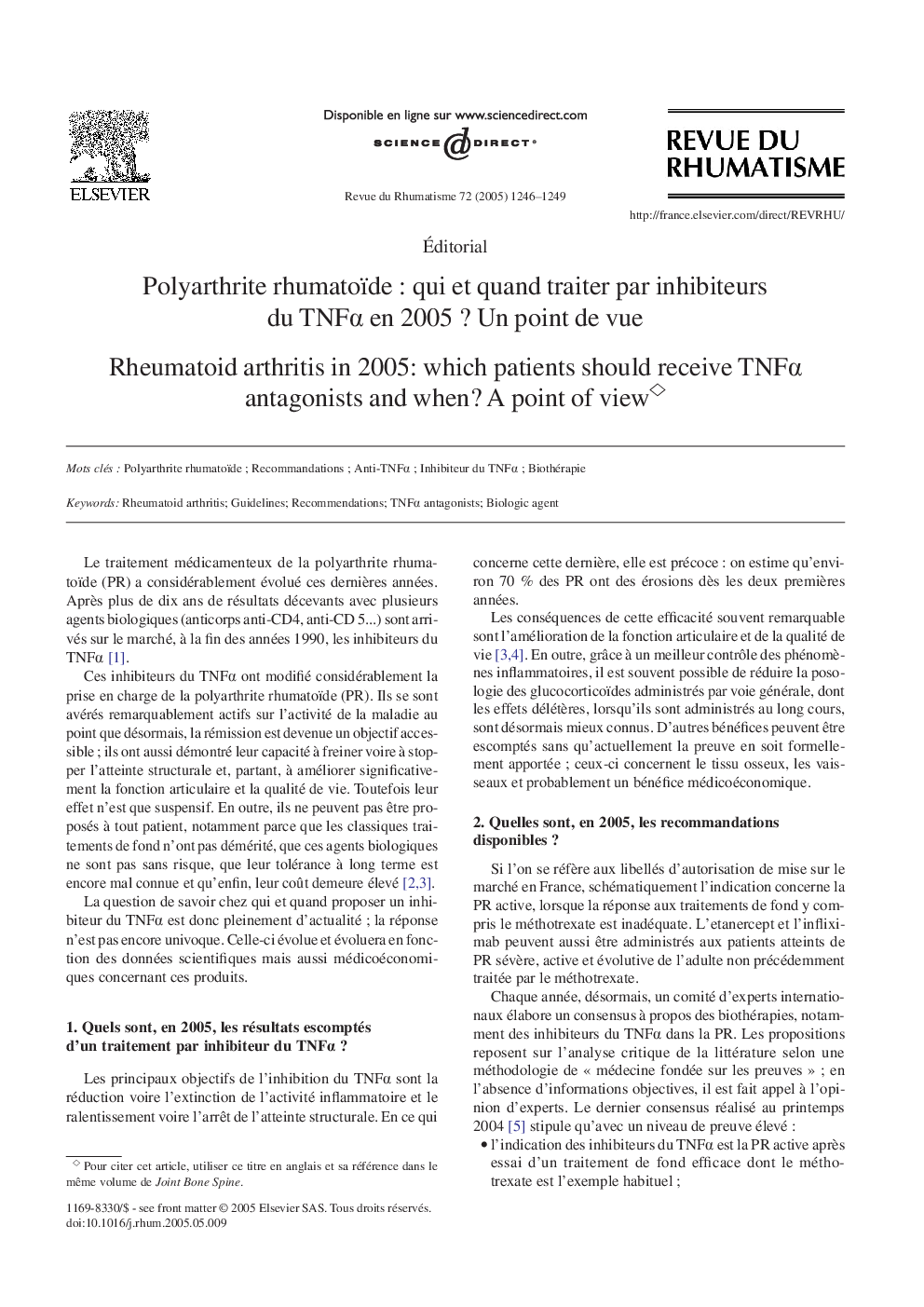 Polyarthrite rhumatoïde : qui et quand traiter par inhibiteurs du TNFÎ± en 2005Â ? Un point de vue