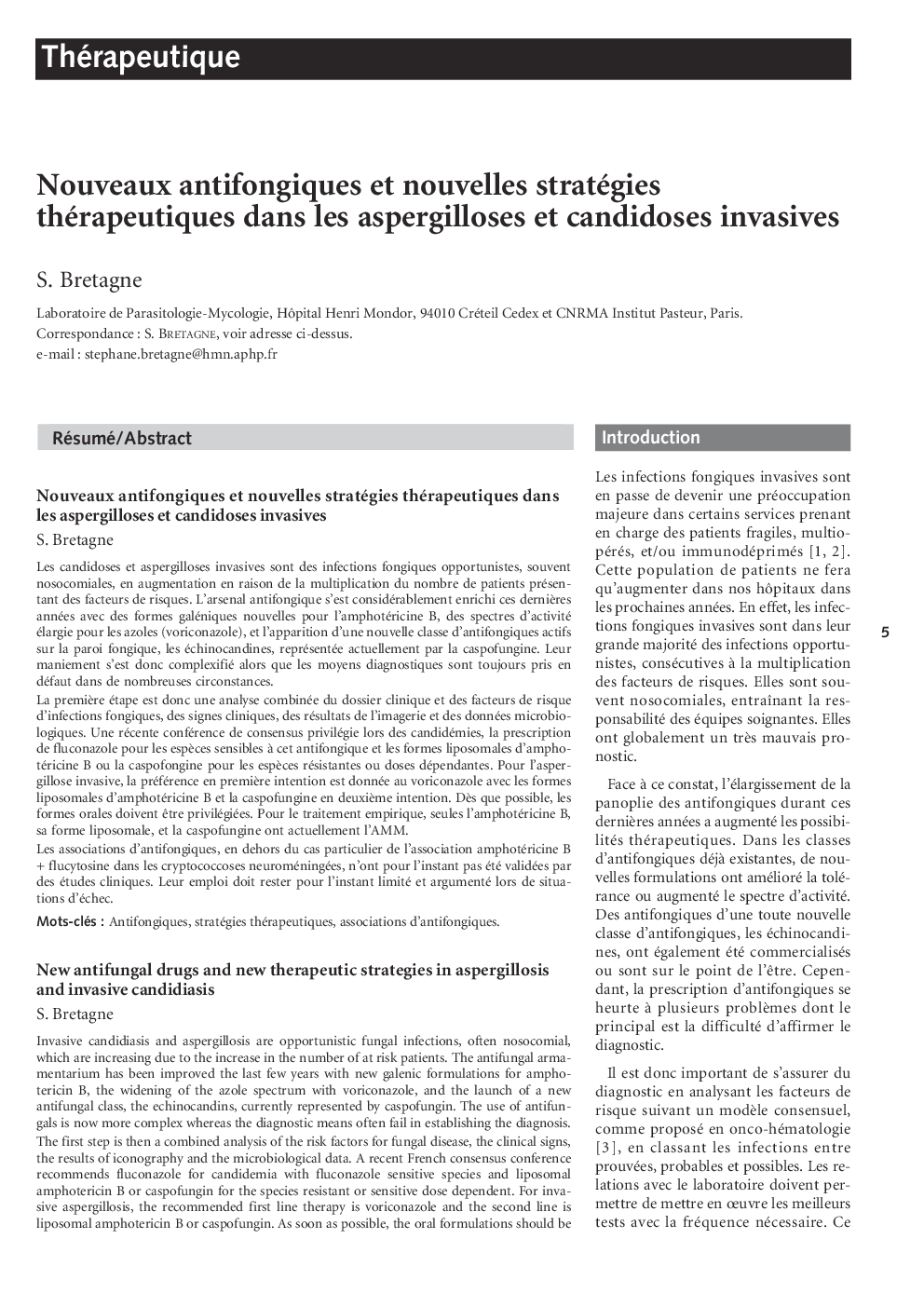 Nouveaux antifongiques et nouvelles stratégies thérapeutiques dans les aspergilloses et candidoses invasives