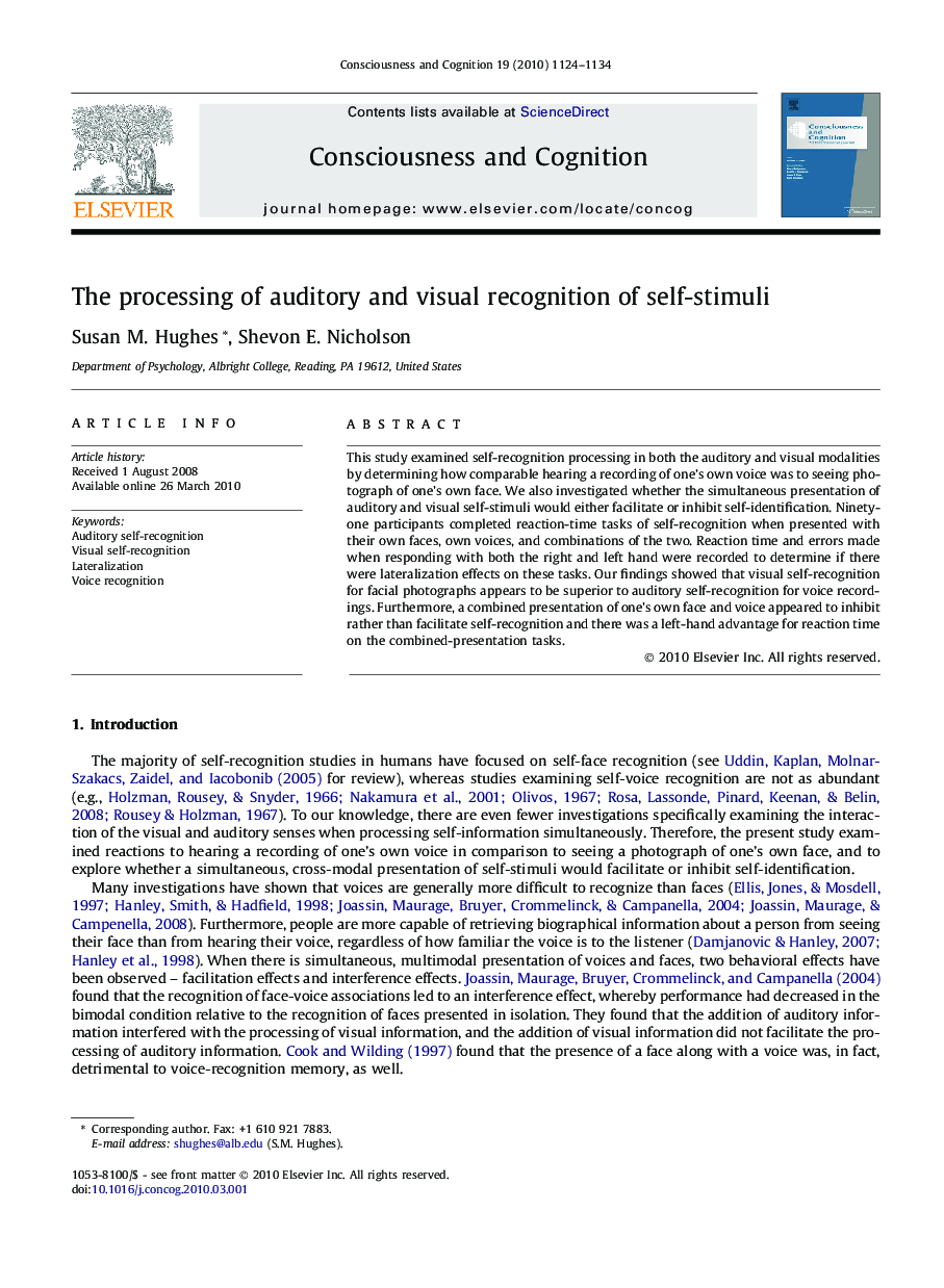 The processing of auditory and visual recognition of self-stimuli