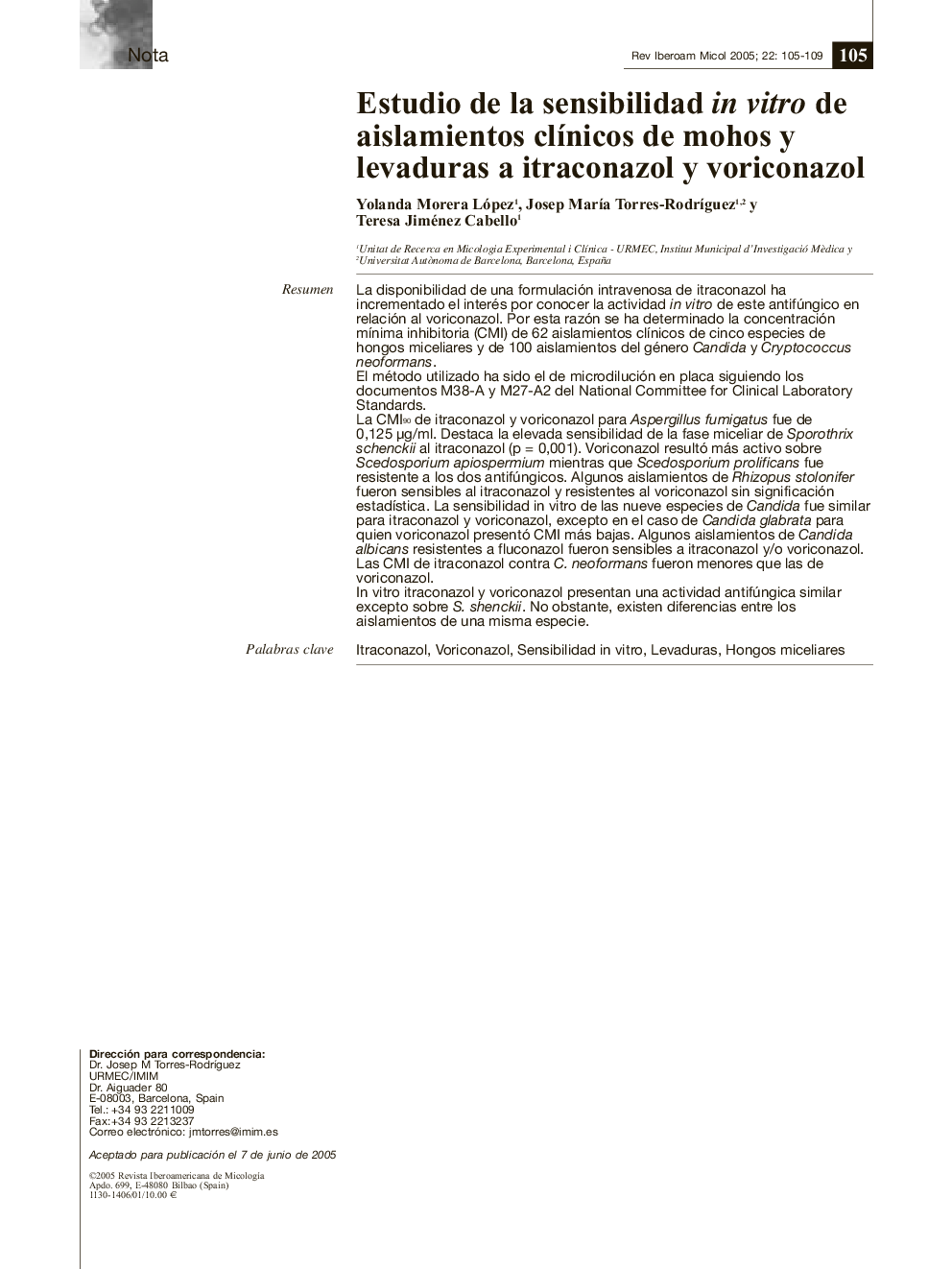 Estudio de la sensibilidad in vitro de aislamientos clÃ­nicos de mohos y levaduras a itraconazol y voriconazol