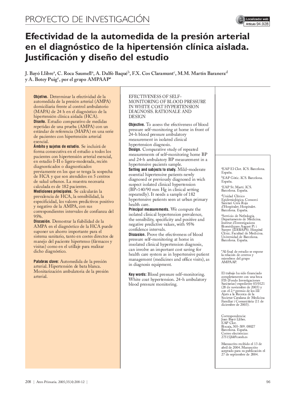 Efectividad de la automedida de la presión arterial en el diagnóstico de la hipertensión clÃ­nica aislada. Justificación y diseño del estudio