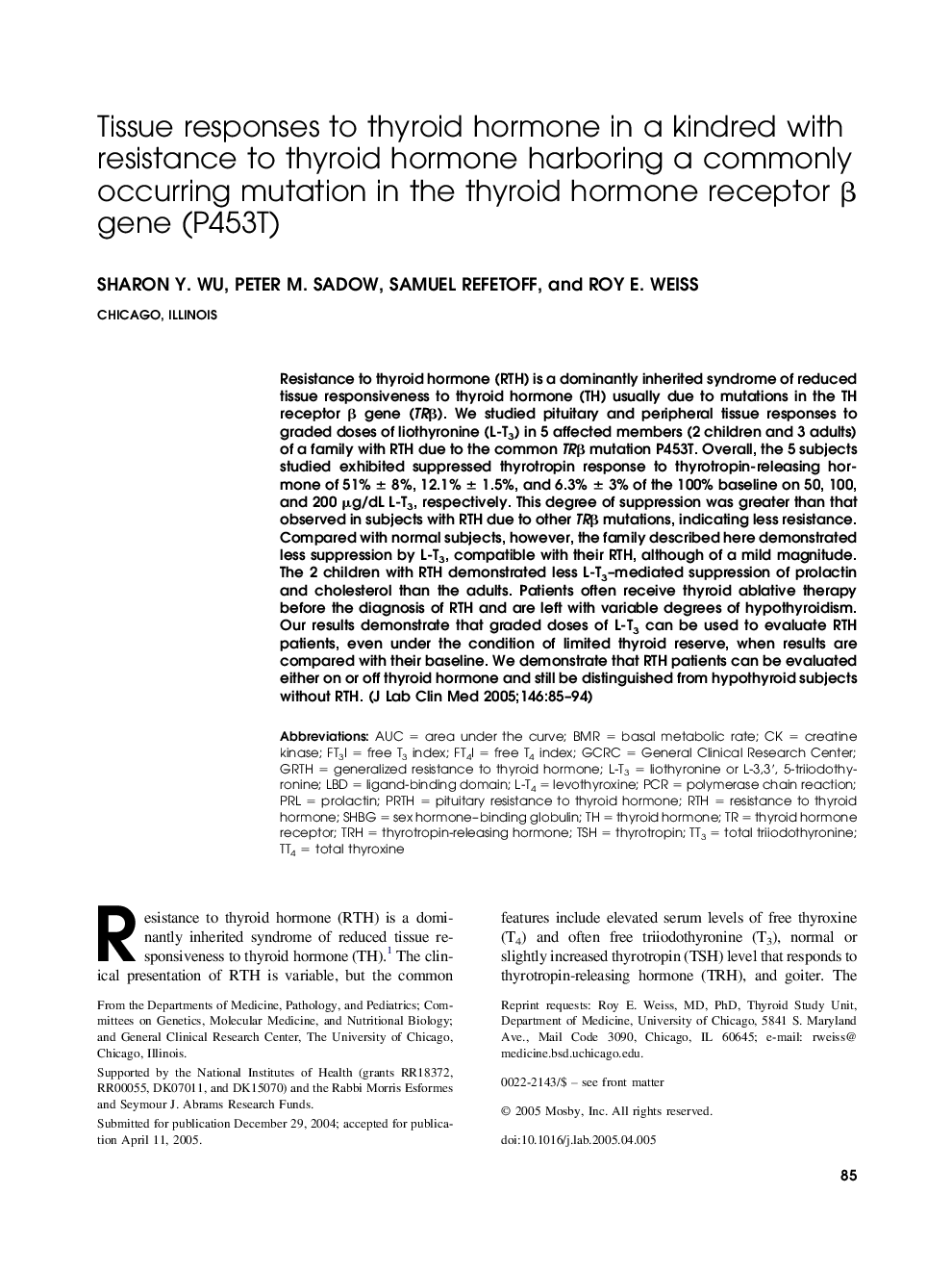 Tissue responses to thyroid hormone in a kindred with resistance to thyroid hormone harboring a commonly occurring mutation in the thyroid hormone receptor Î² gene (P453T)