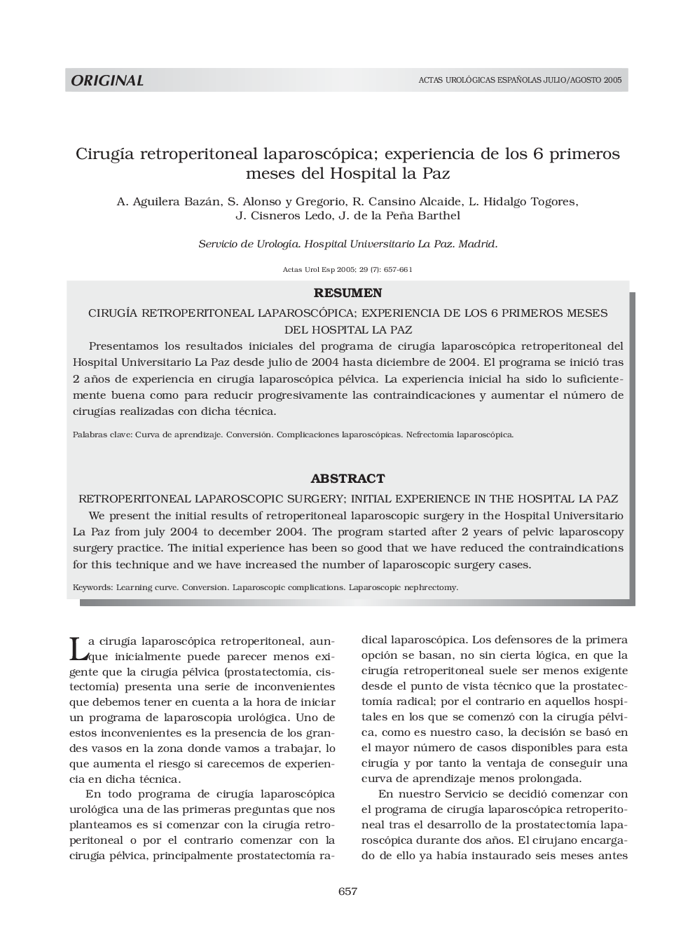 CirugÃ­a retroperitoneal laparoscópica; experiencia de los 6 primeros meses del Hospital la Paz