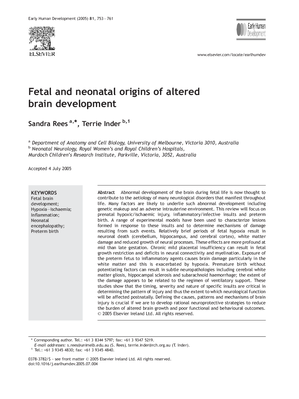 Fetal and neonatal origins of altered brain development