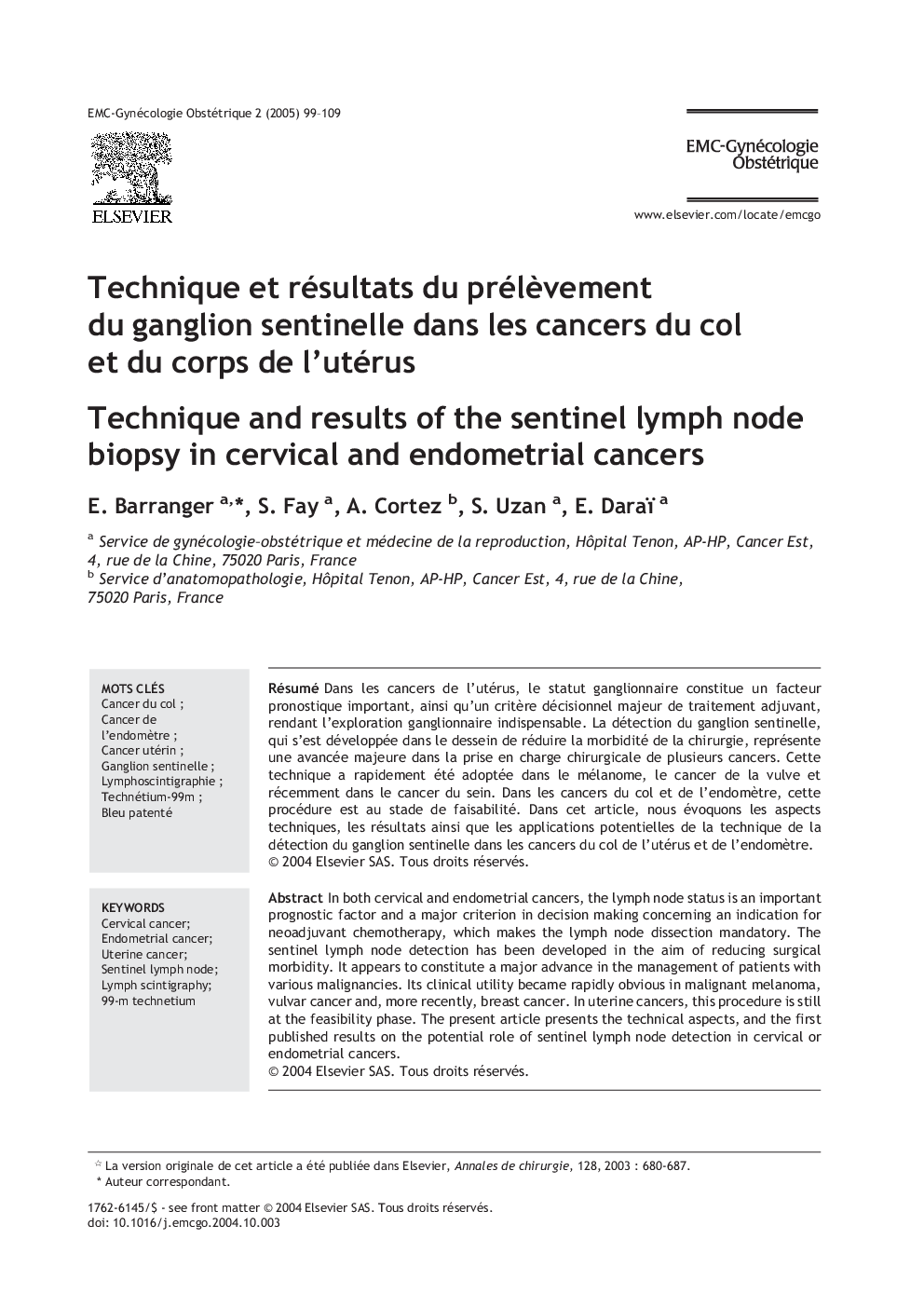 Technique et résultats du prélÃ¨vement du ganglion sentinelle dans les cancers du col et du corps de l'utérus