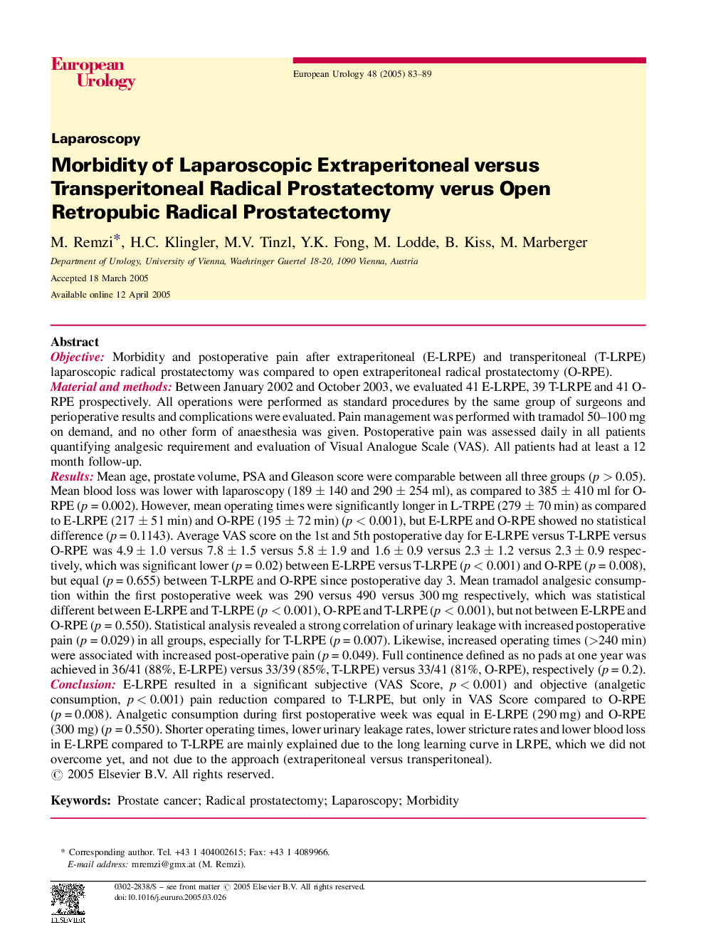 Morbidity of Laparoscopic Extraperitoneal versus Transperitoneal Radical Prostatectomy verus Open Retropubic Radical Prostatectomy