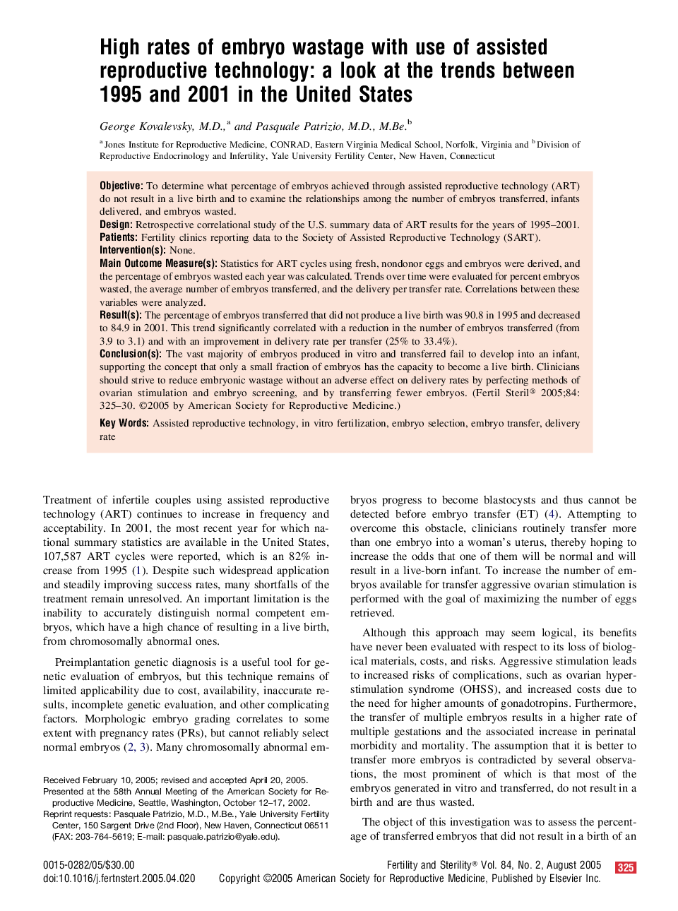 High rates of embryo wastage with use of assisted reproductive technology: a look at the trends between 1995 and 2001 in the United States